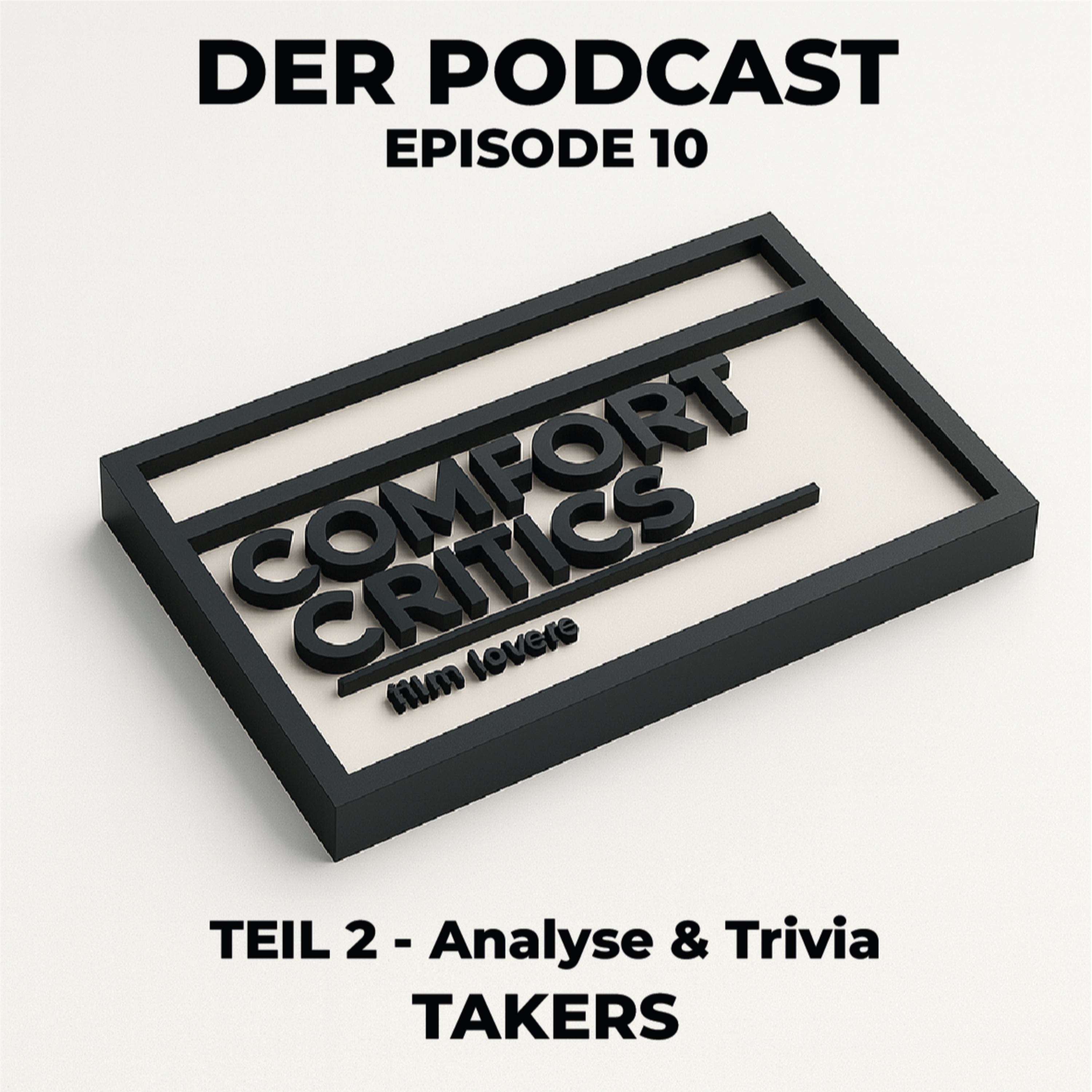 Takers (2010) | Teil 2 – Analyse & Diskussion · Season 2 · Folge 10 – Comfort Critics Film Lovers episode artwork