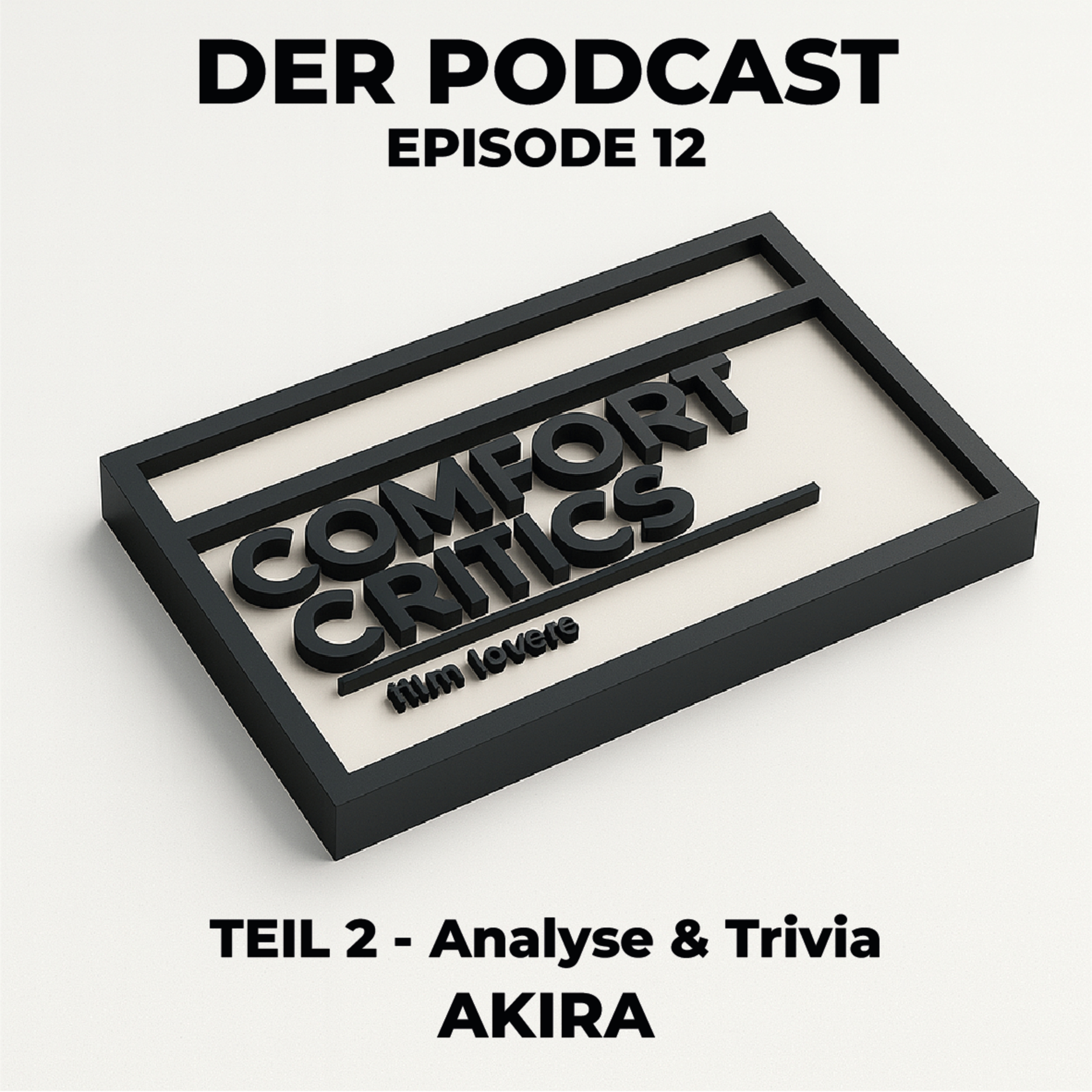 Akira (1988) | Teil 2 – Analyse, Bedeutung & Anime-Kultur · Season 2 · Folge 14 – Comfort Critics Film Lovers episode artwork