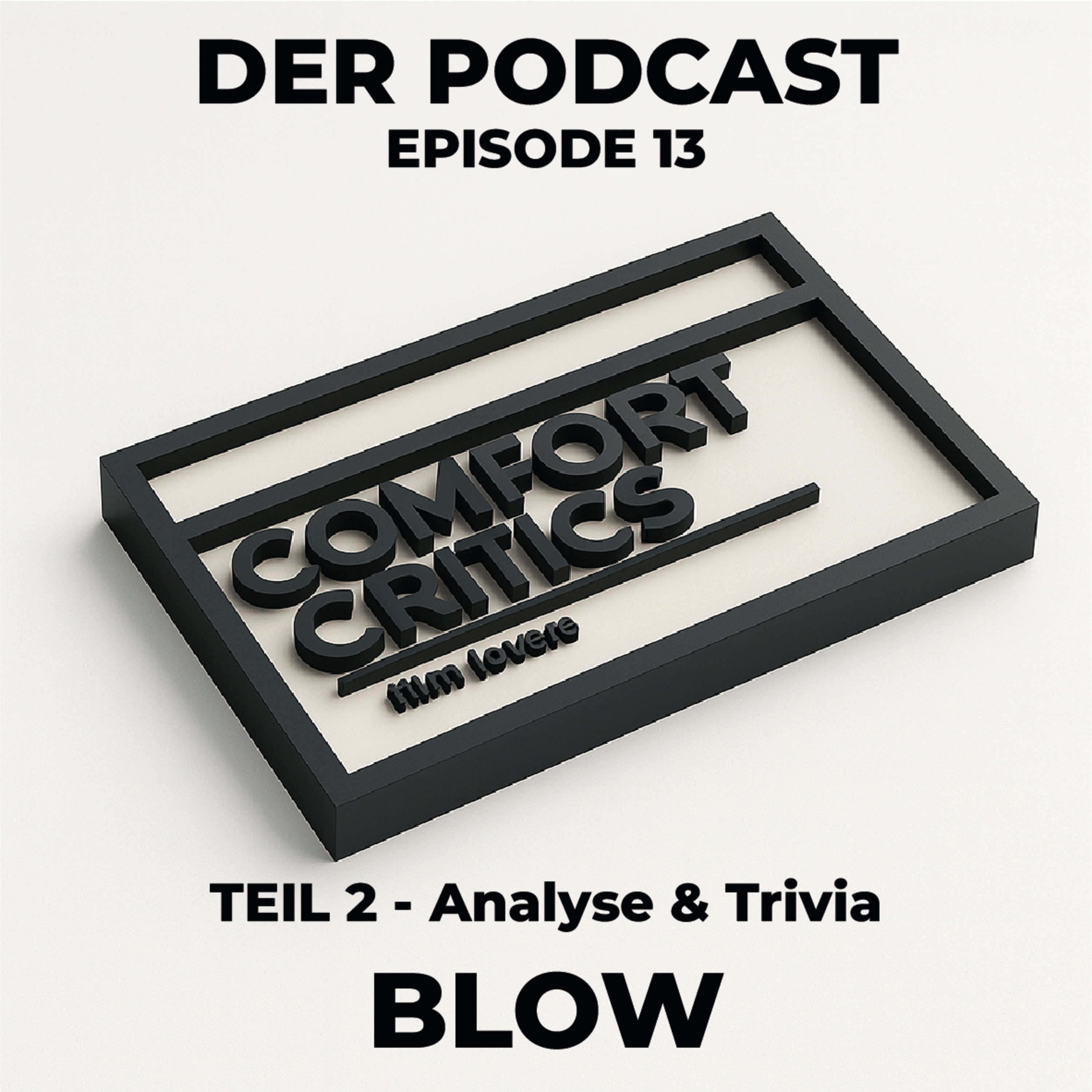 Blow (2001) | Teil 2 – Analyse & Diskussion · Season 2 · Folge 13 – Comfort Critics Film Lovers episode artwork