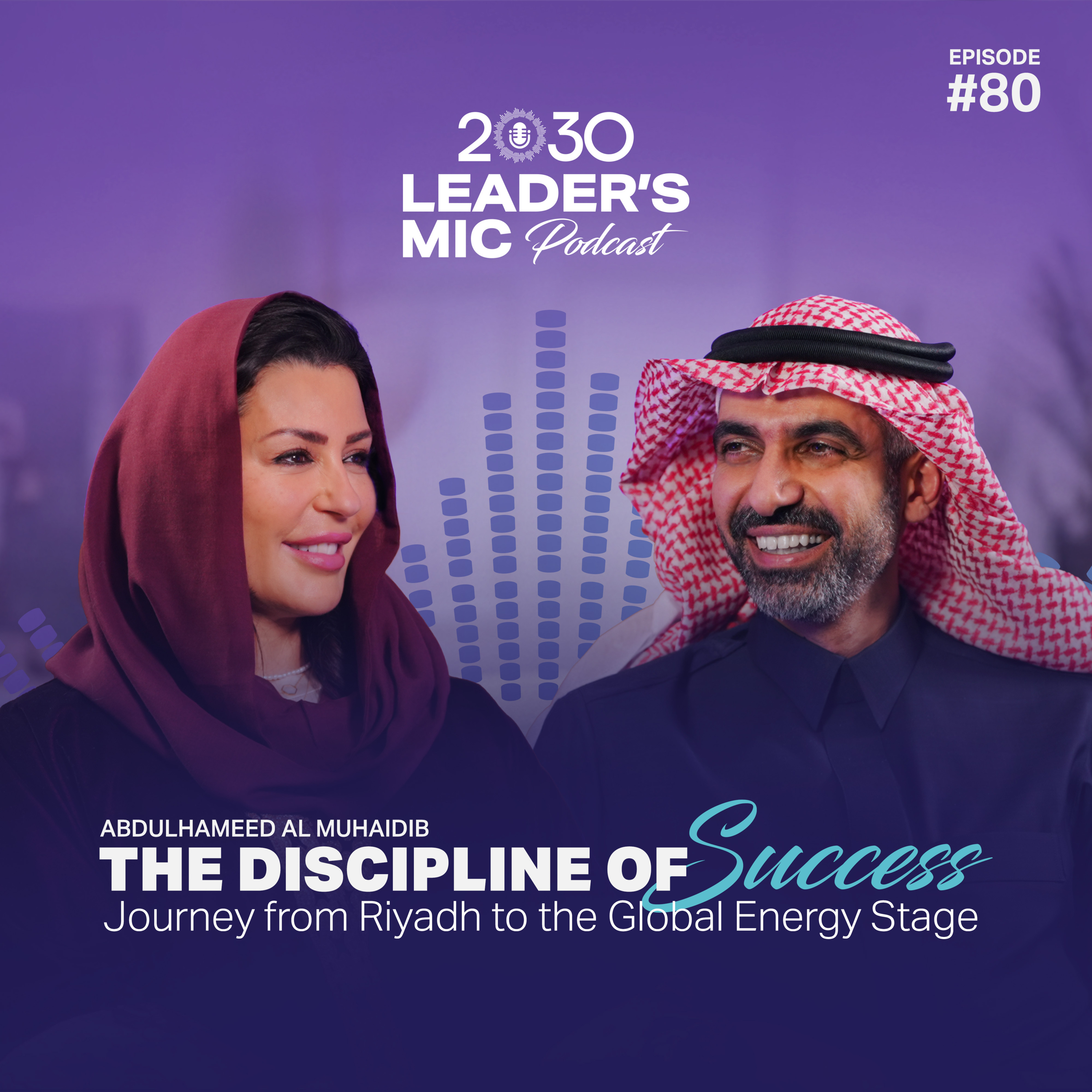 The Discipline of Success: Abdulhameed Al Muhaidib’s Journey from Riyadh to the Global Energy Stage episode artwork