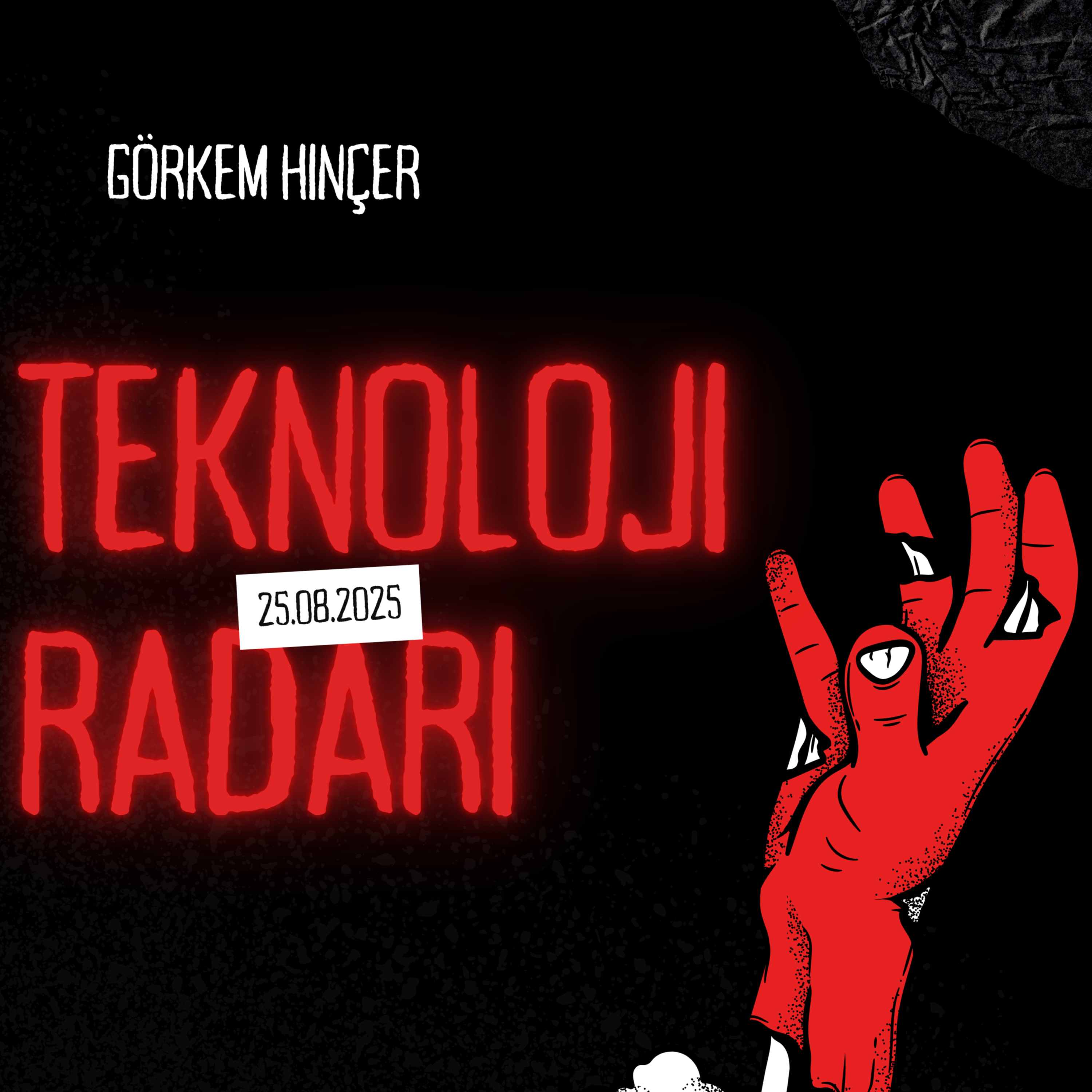 Teknoloji Radar 25.08.2025