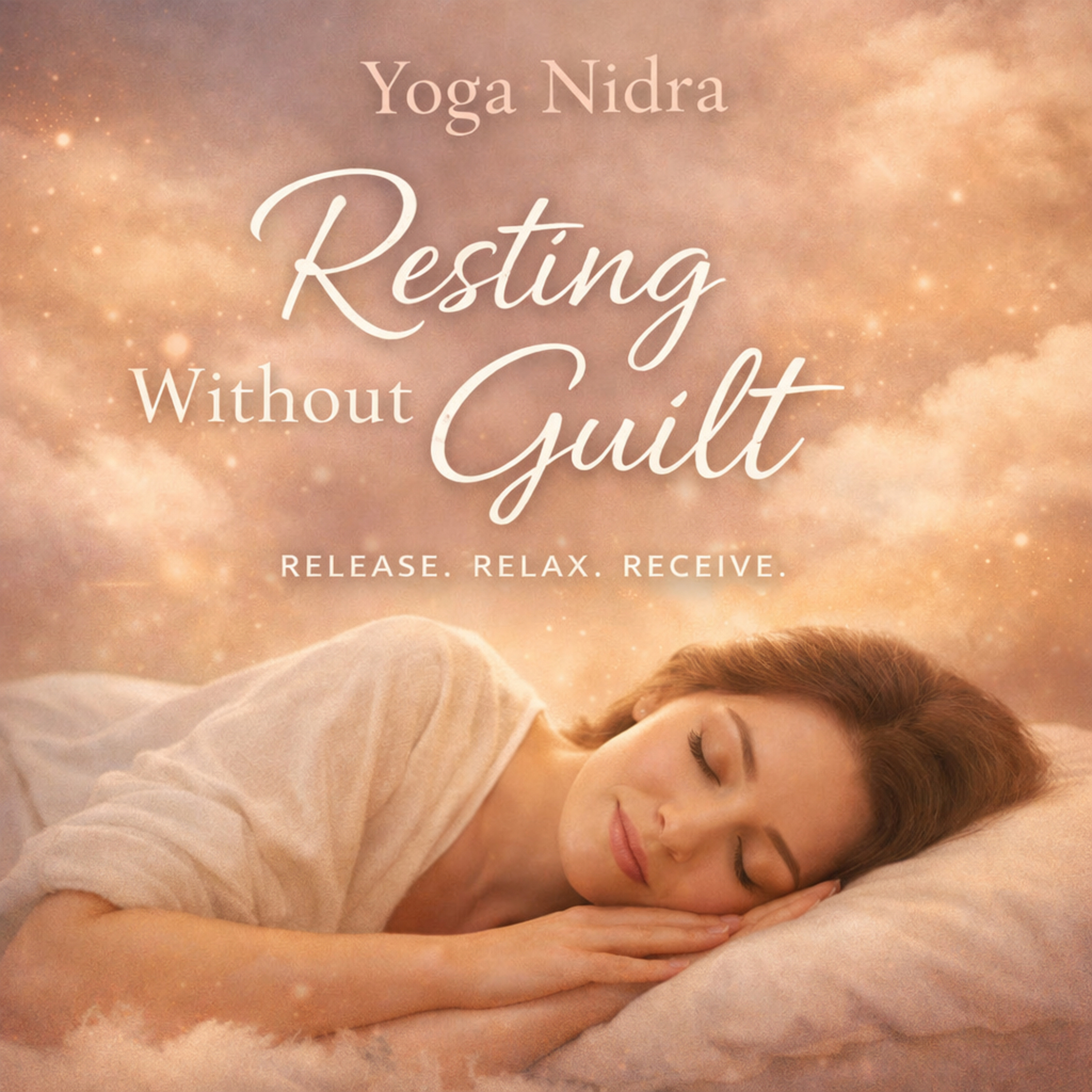 Yoga Nidra resting without guilt 