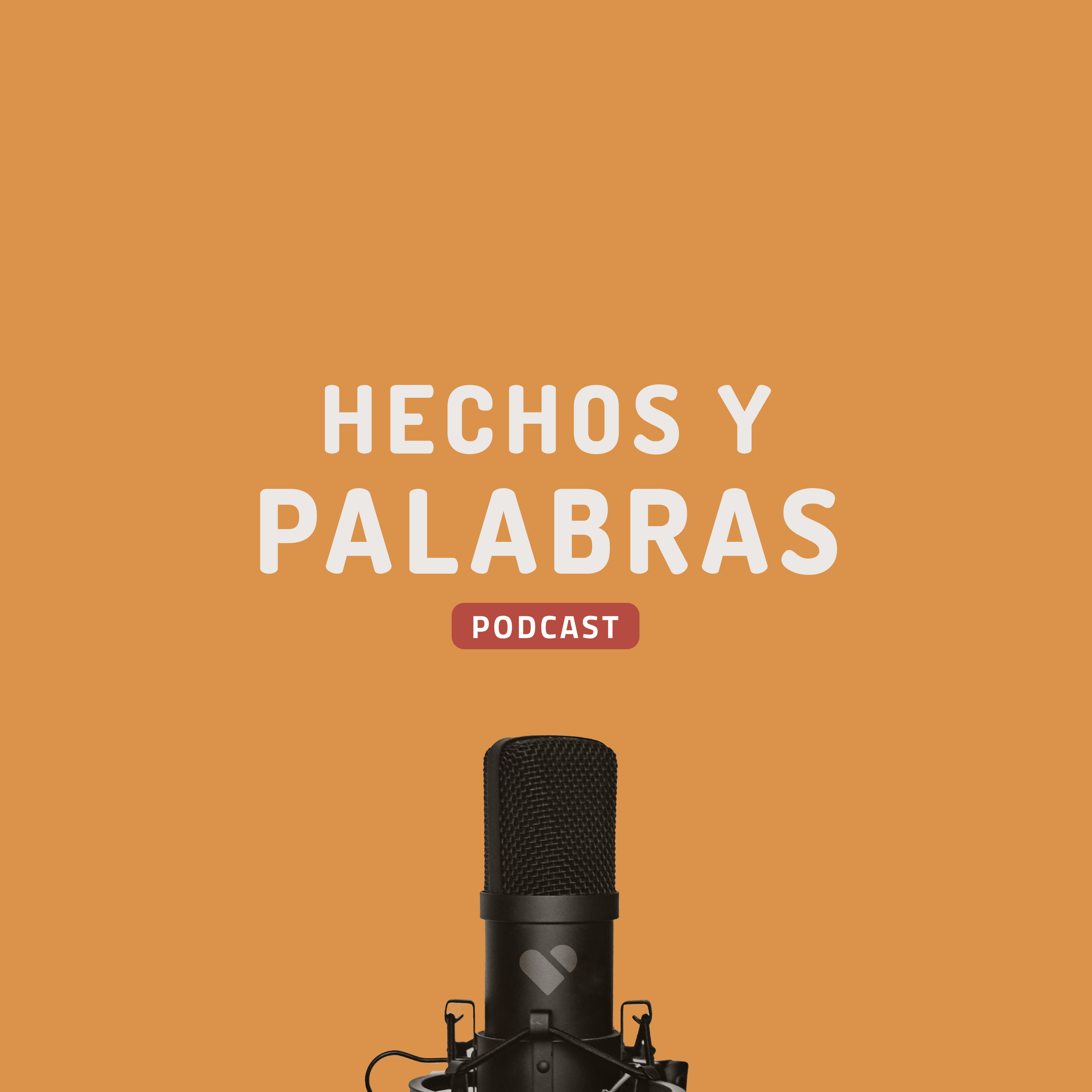 Hechos y Palabras - Podcast