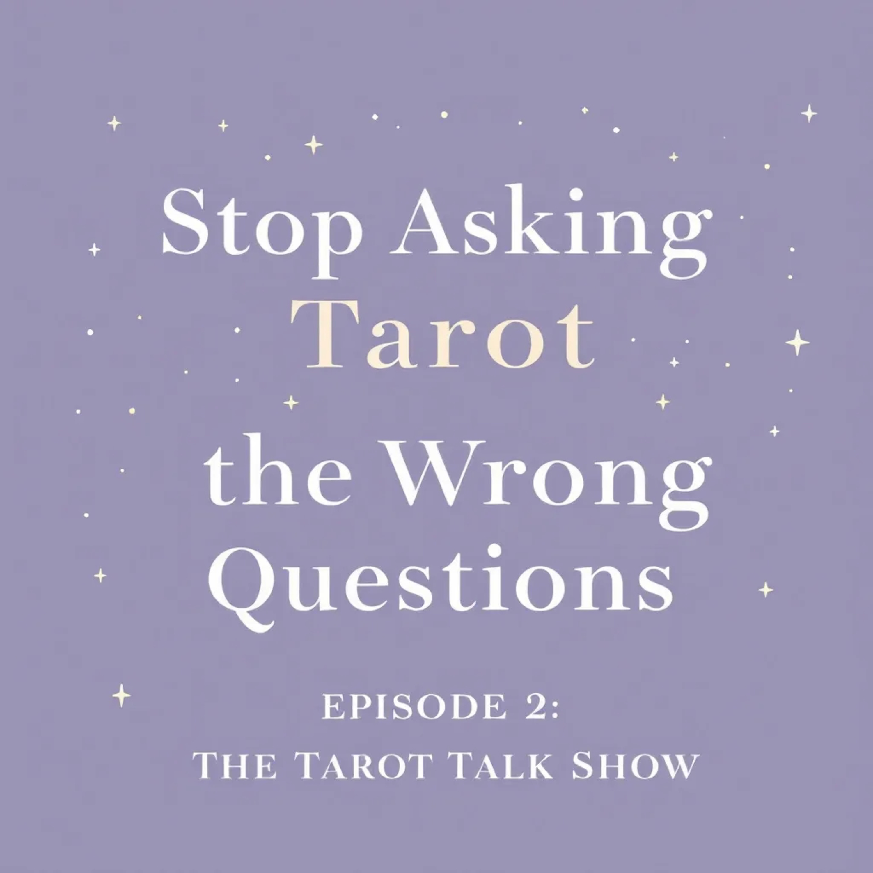 How to Ask Better Tarot Questions That Actually Help You Grow | The Tarot Talk Show with George Dus