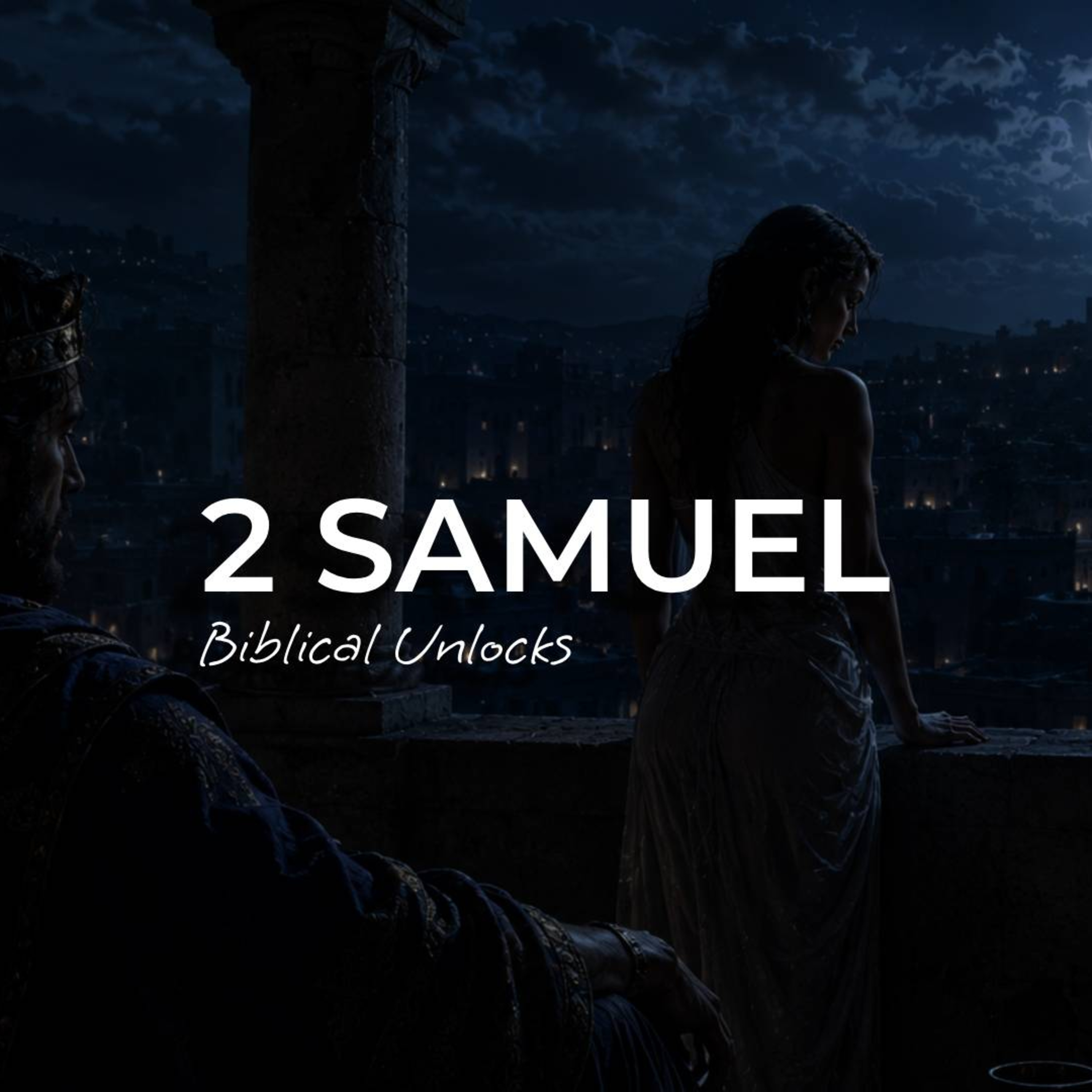 2 Samuel 5 Explained: David Crowned, Jerusalem Captured & God’s Kingdom | Episode 295 episode artwork