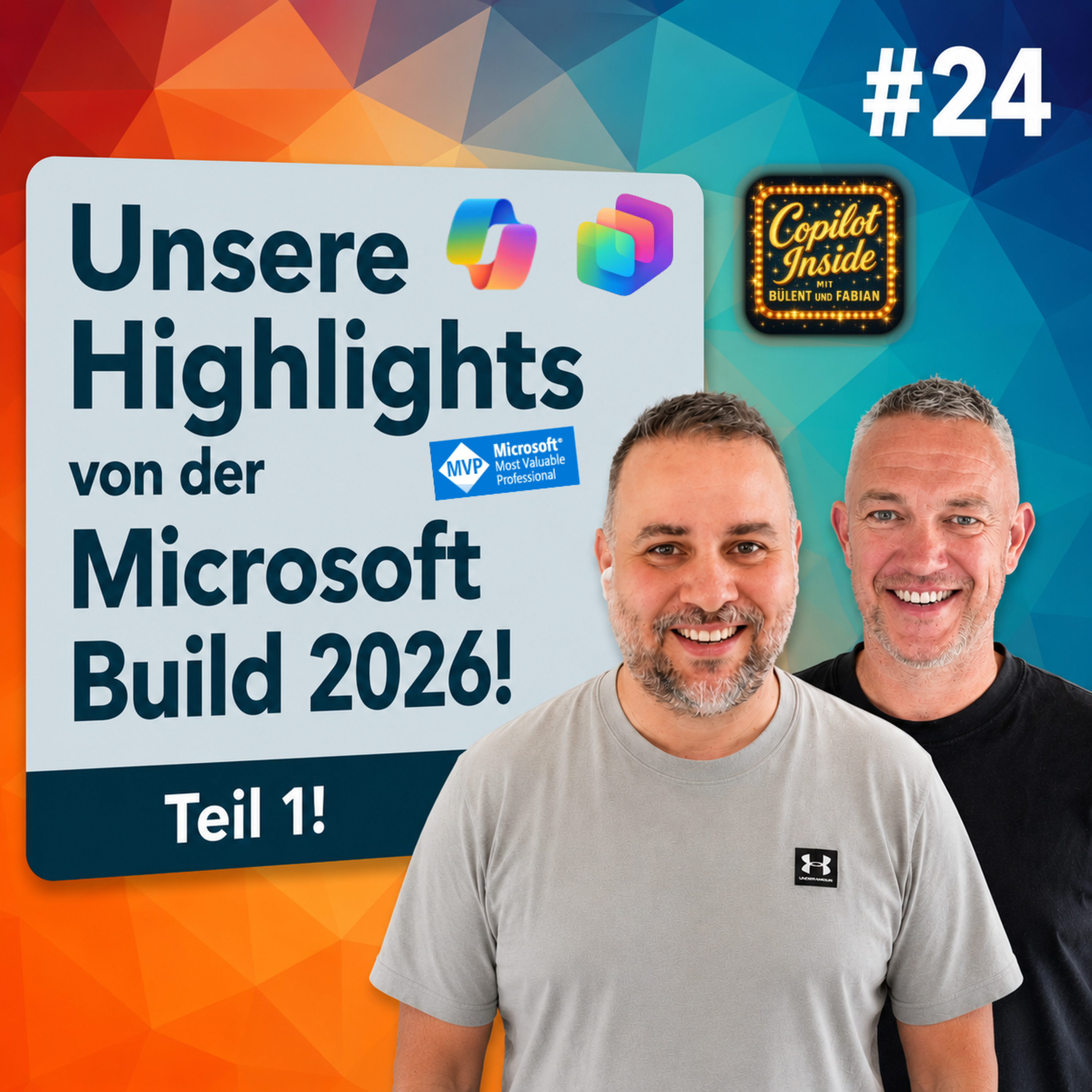 Copilot Inside (#24) - Unsere Highlights von der Microsoft Build 2026 (Teil 1) episode artwork