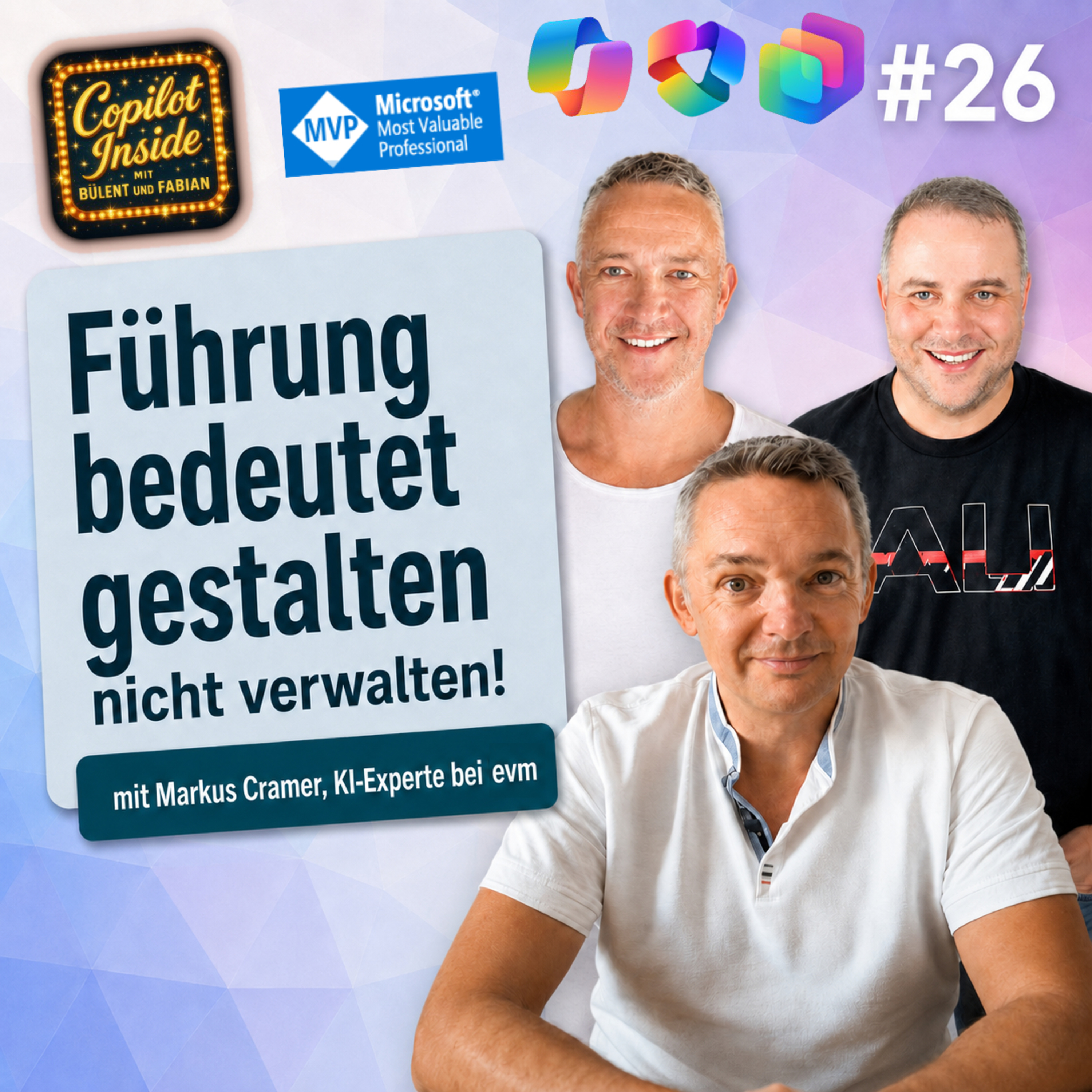 Copilot Inside (#26) - Führung bedeutet gestalten, nicht verwalten - Die Copilot Story aus der Enduseransicht