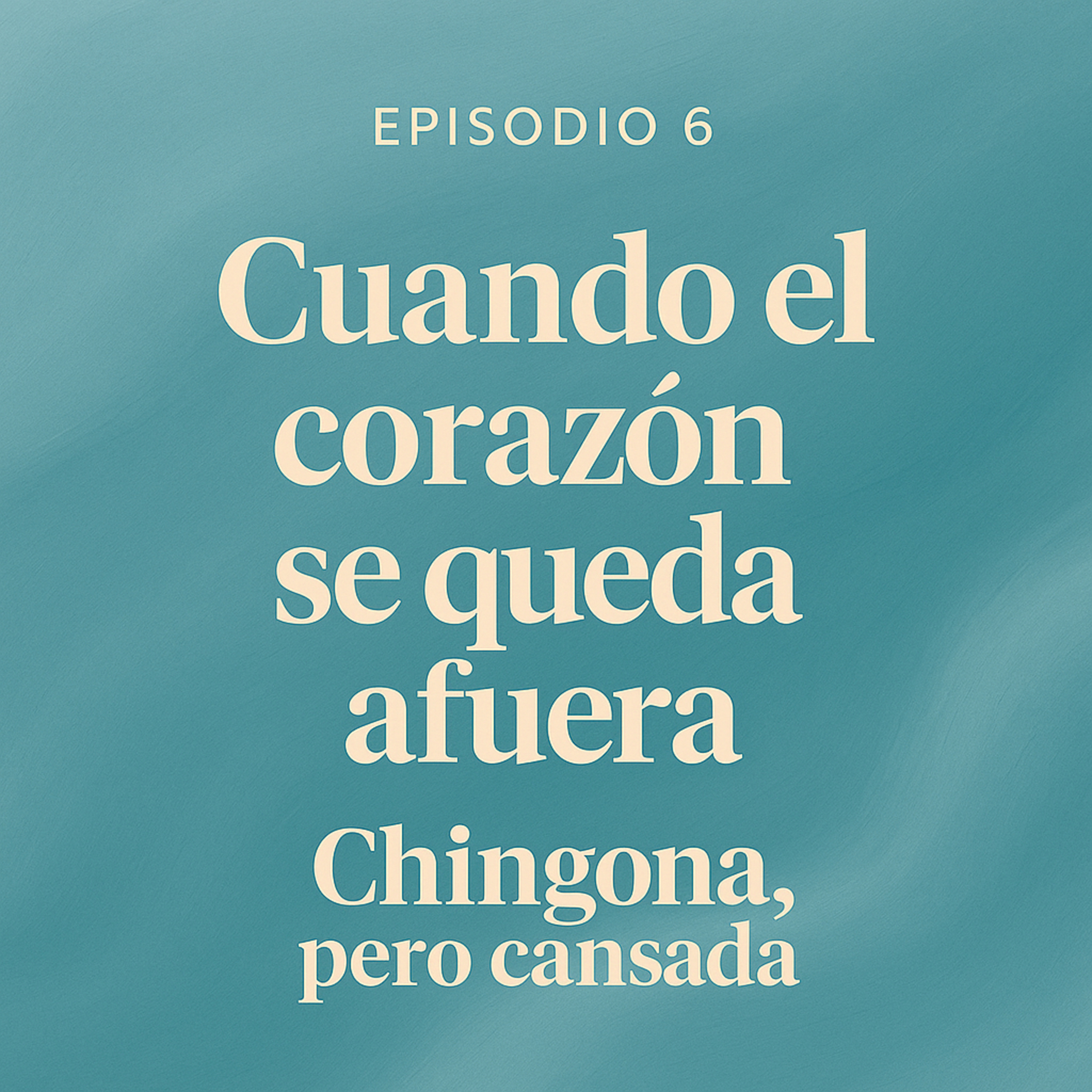 Cuando el corazón se queda afuera episode artwork