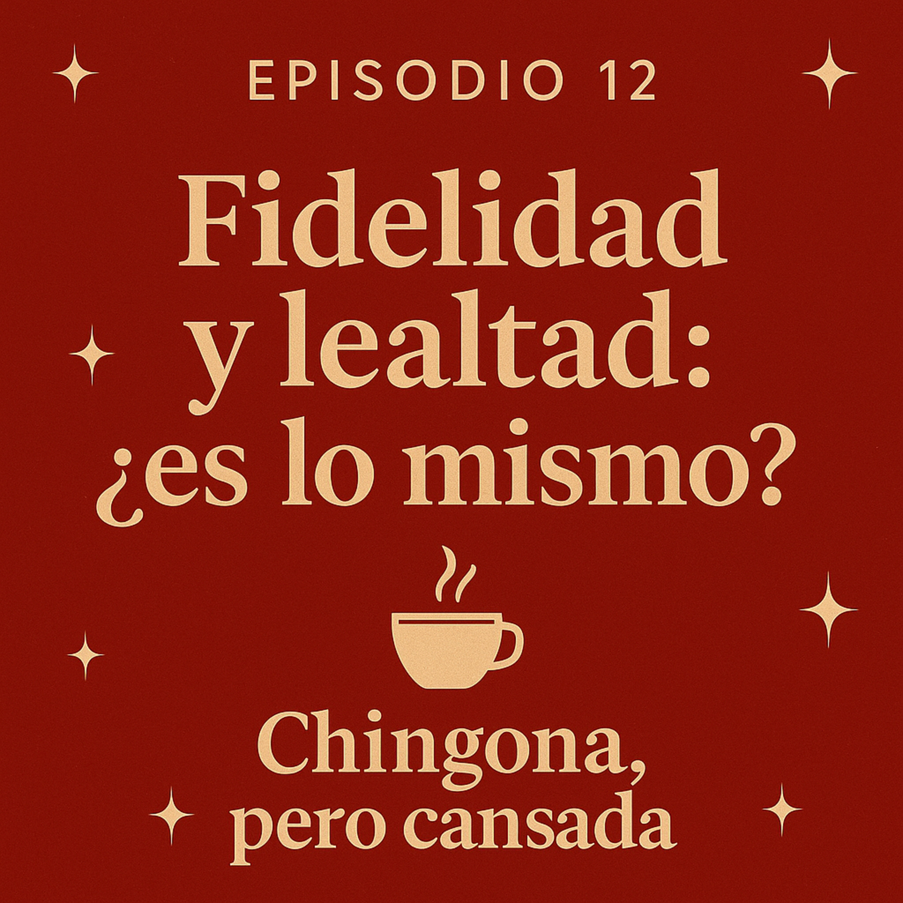 Fidelidad y Lealtad ¿es lo mismo? episode artwork