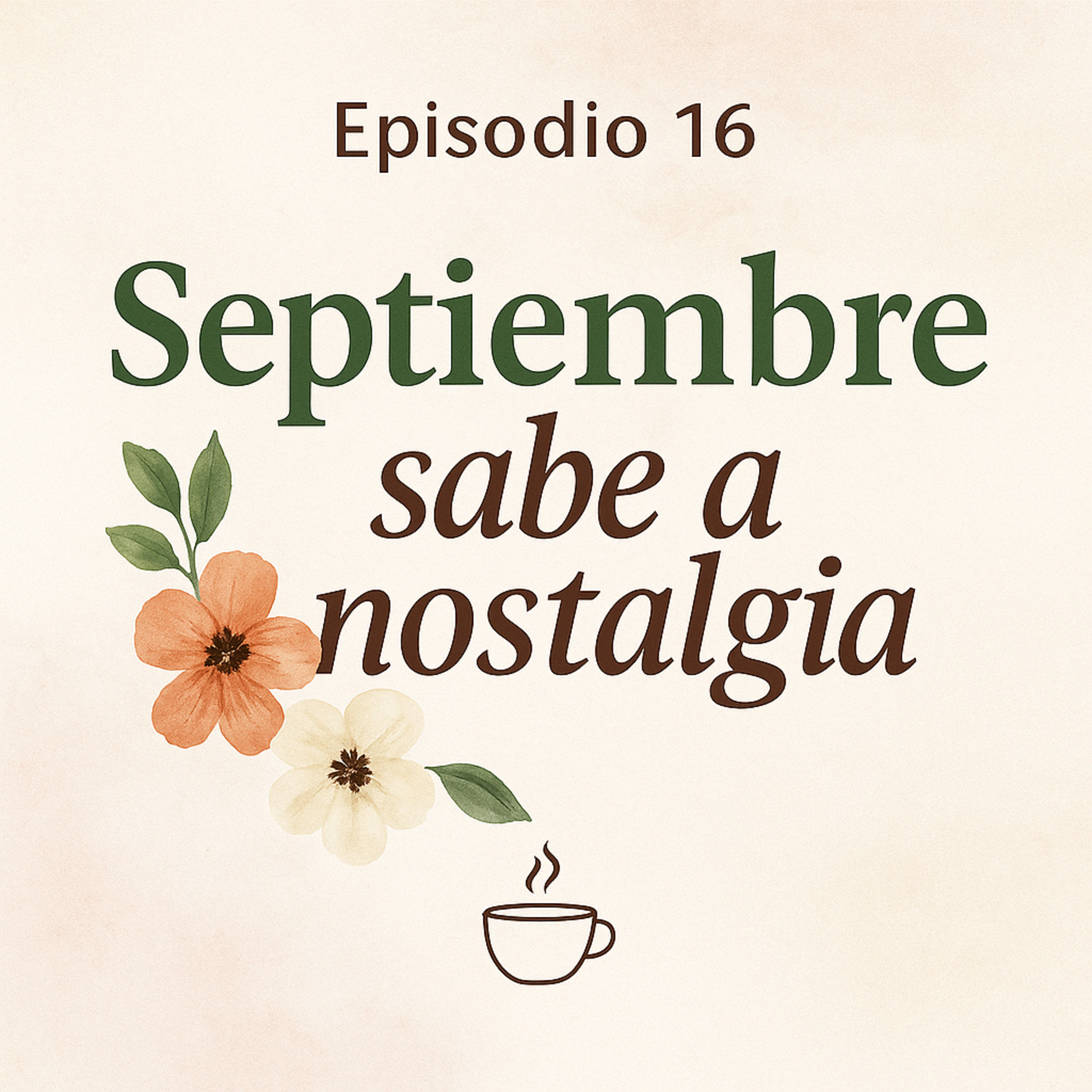 Septiembre sabe a nostalgia episode artwork