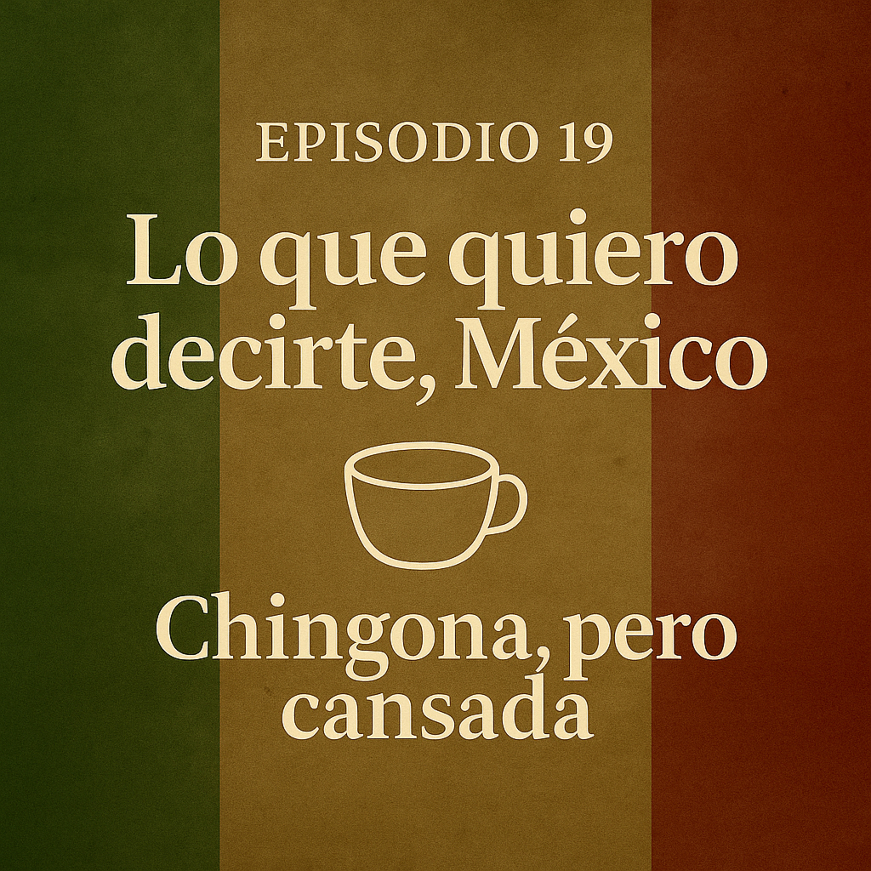 Lo que quiero decirte, México episode artwork
