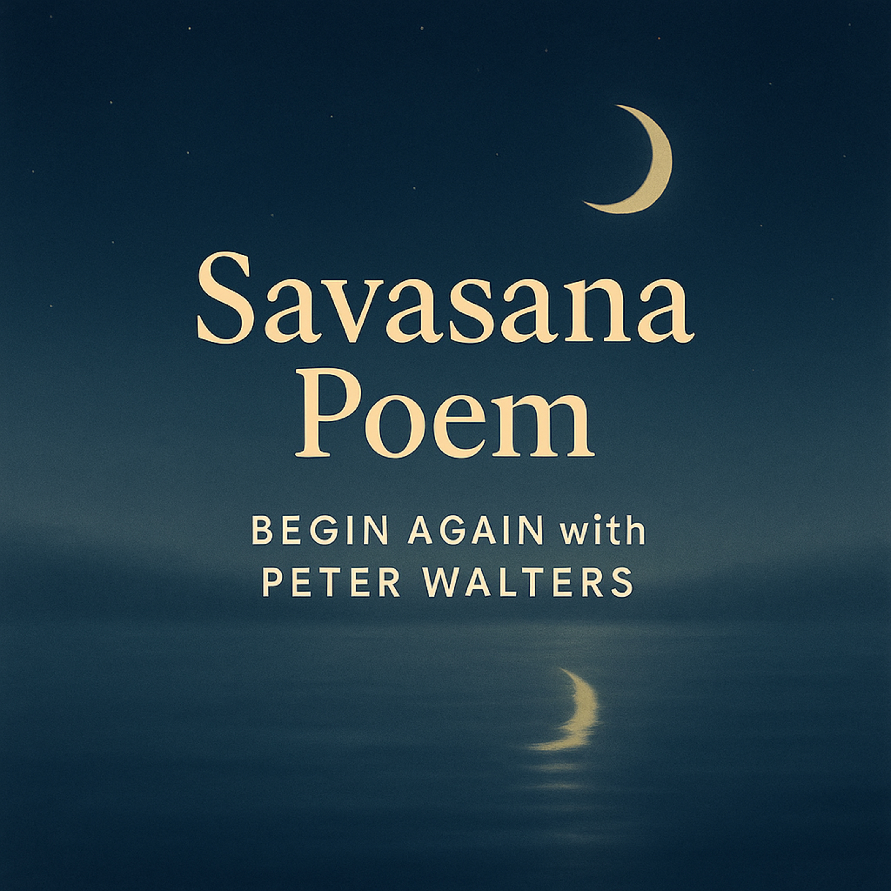 Begin Again with Peter Walters