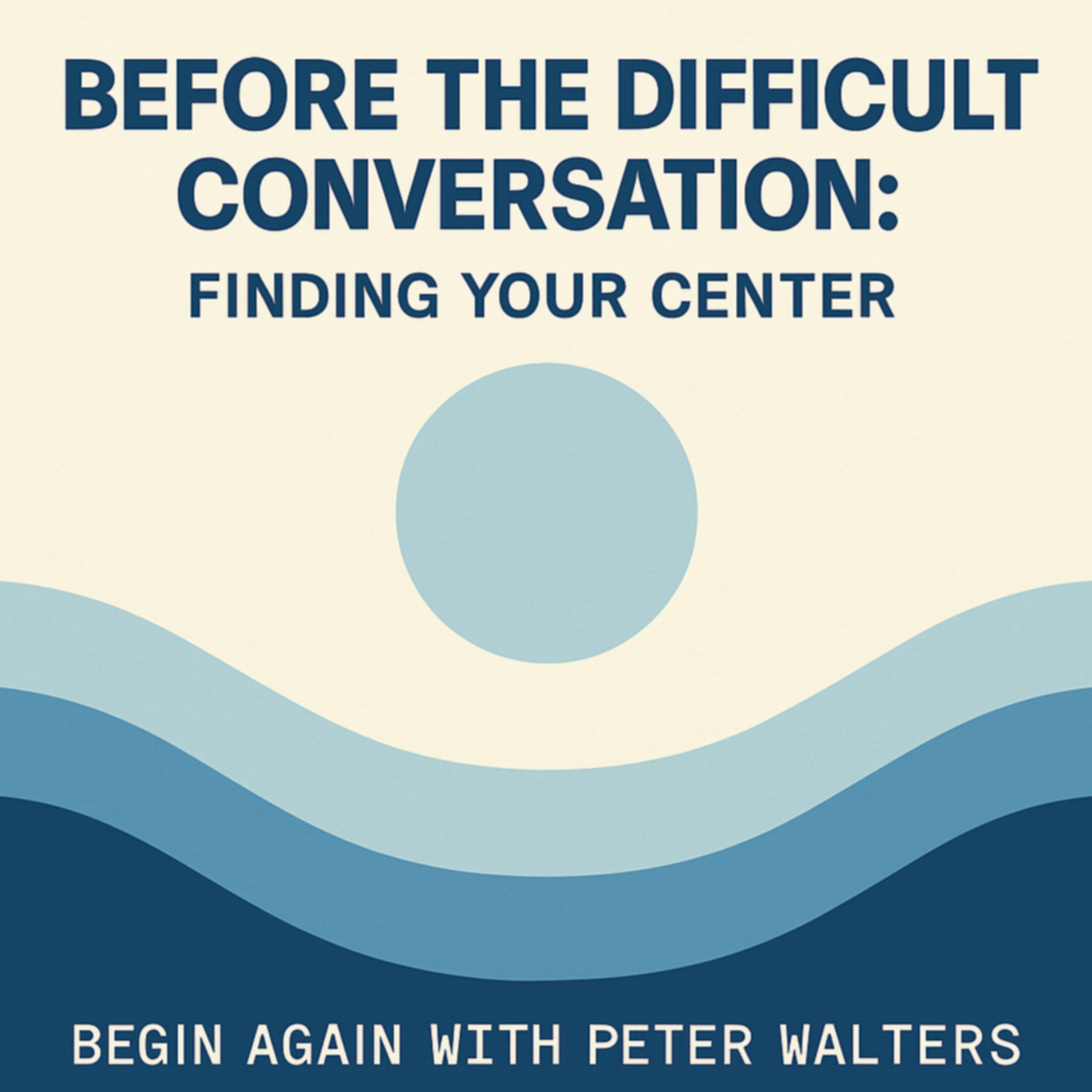 Begin Again with Peter Walters
