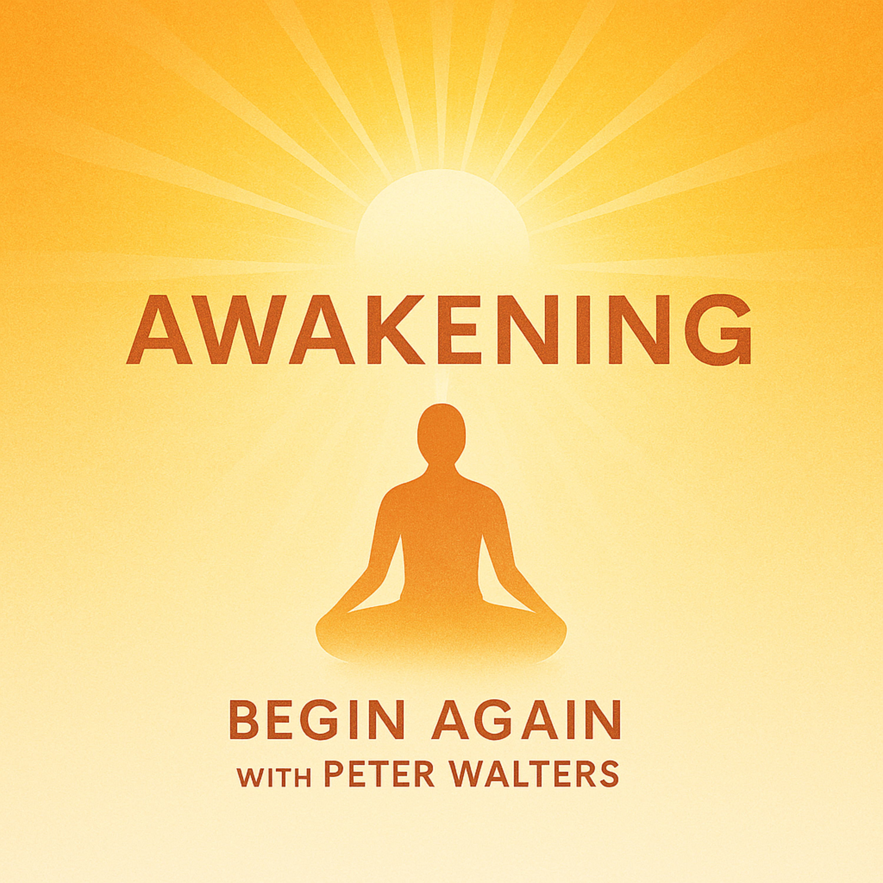 Begin Again with Peter Walters