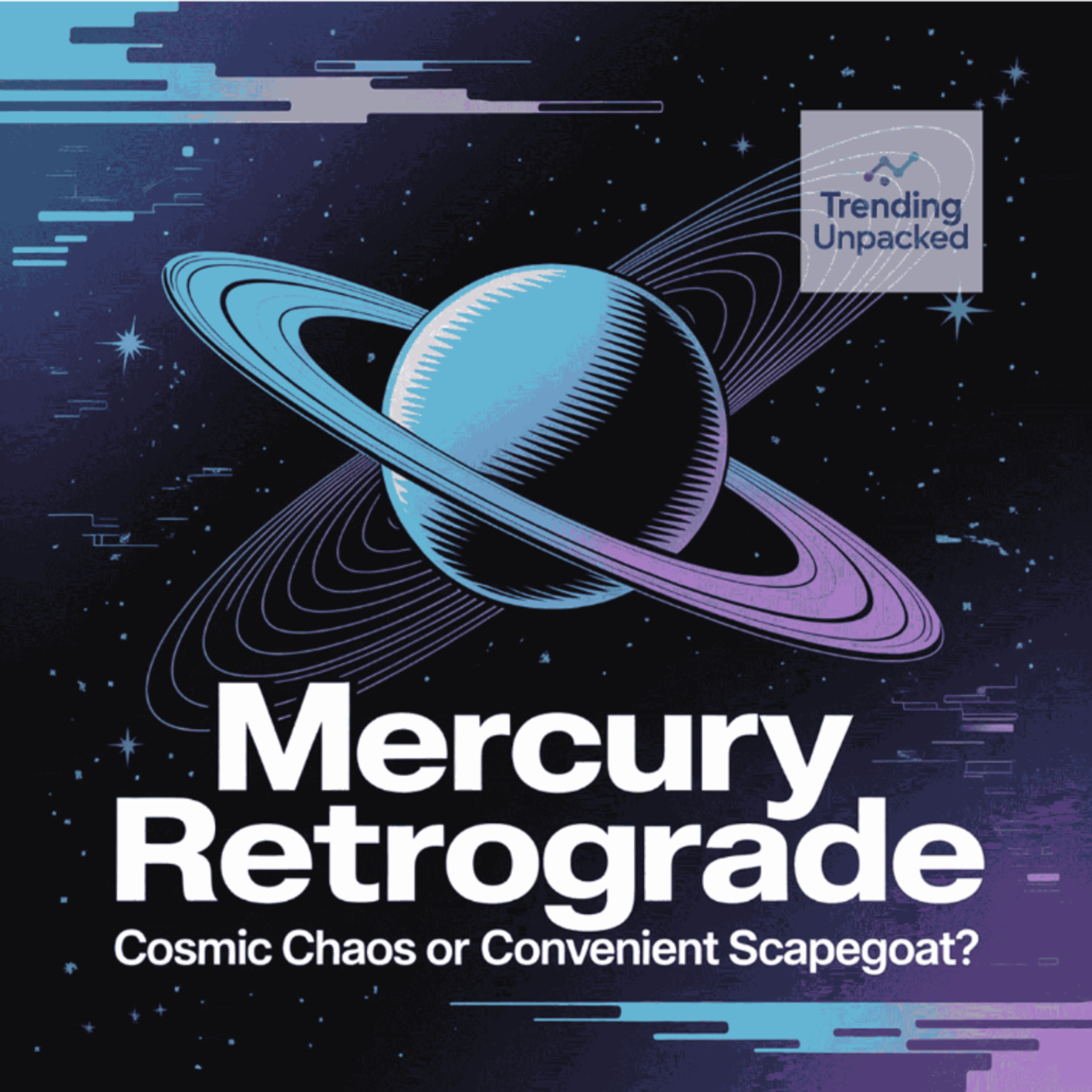 Mercury Retrograde: Cosmic Chaos or Convenient Scapegoat? episode artwork