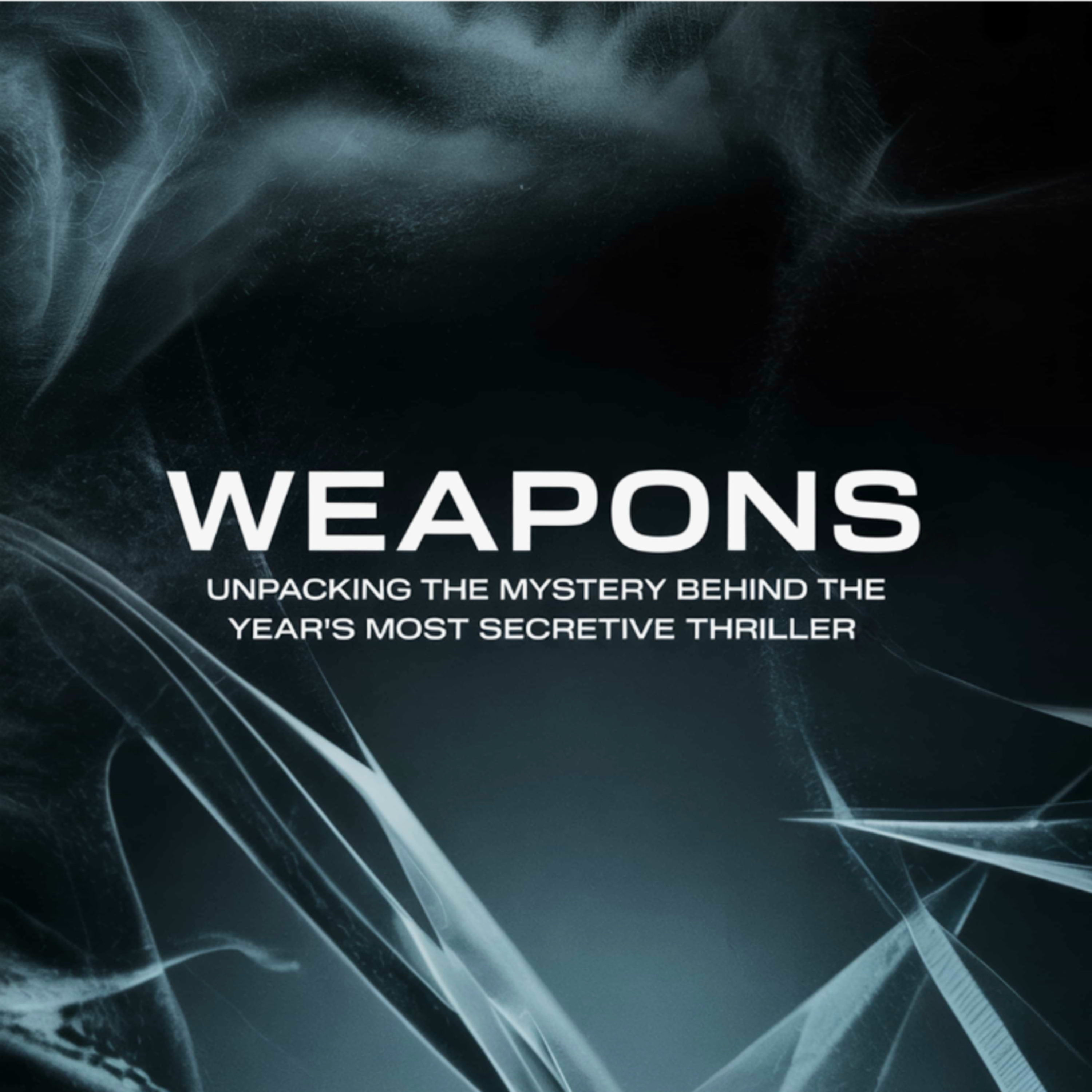 Weapons (Movie 2025): Unpacking the Mystery Behind the Year’s Most Secretive Thriller episode artwork