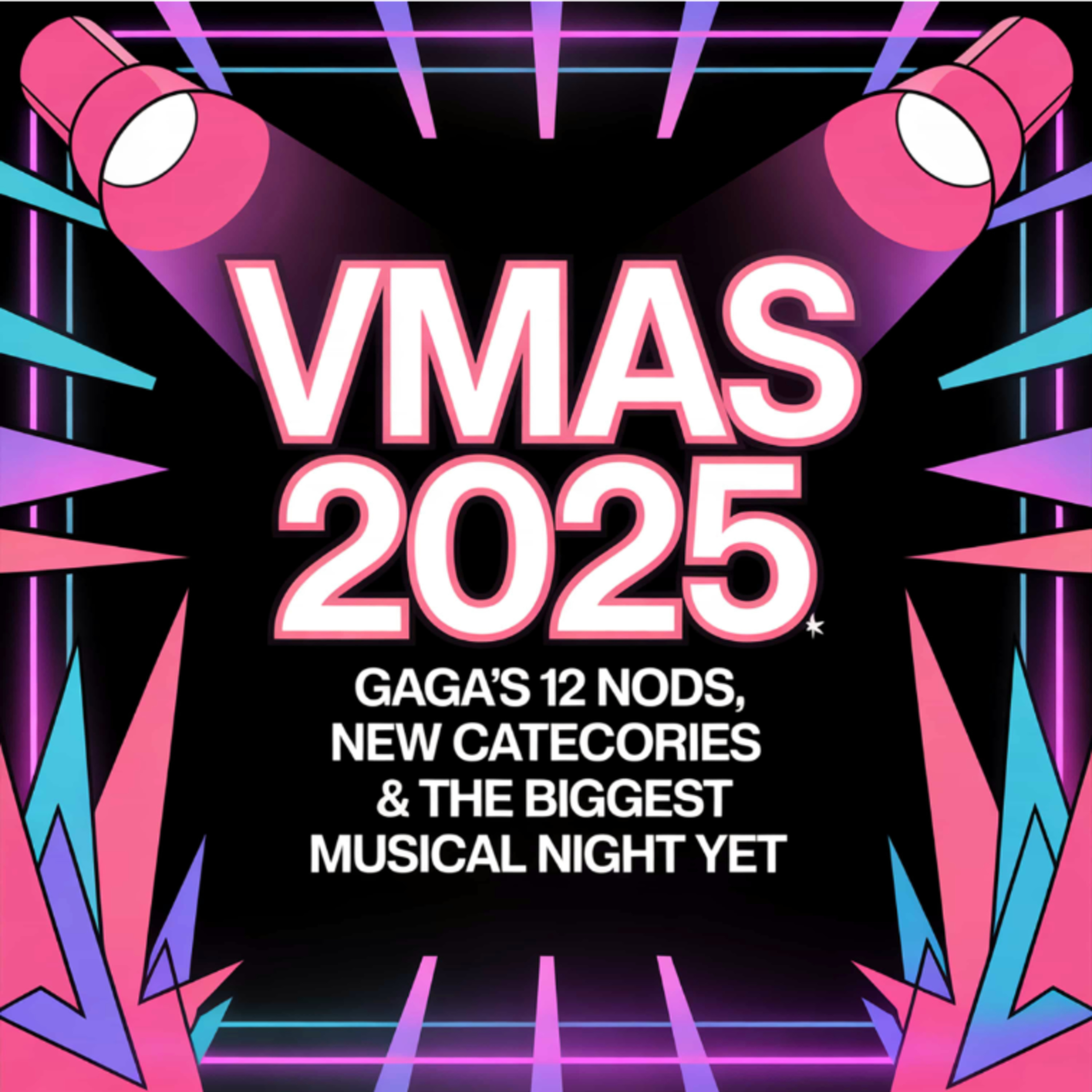 VMAs 2025: Gaga’s 12 Nods, New Categories & the Biggest Musical Night Yet episode artwork