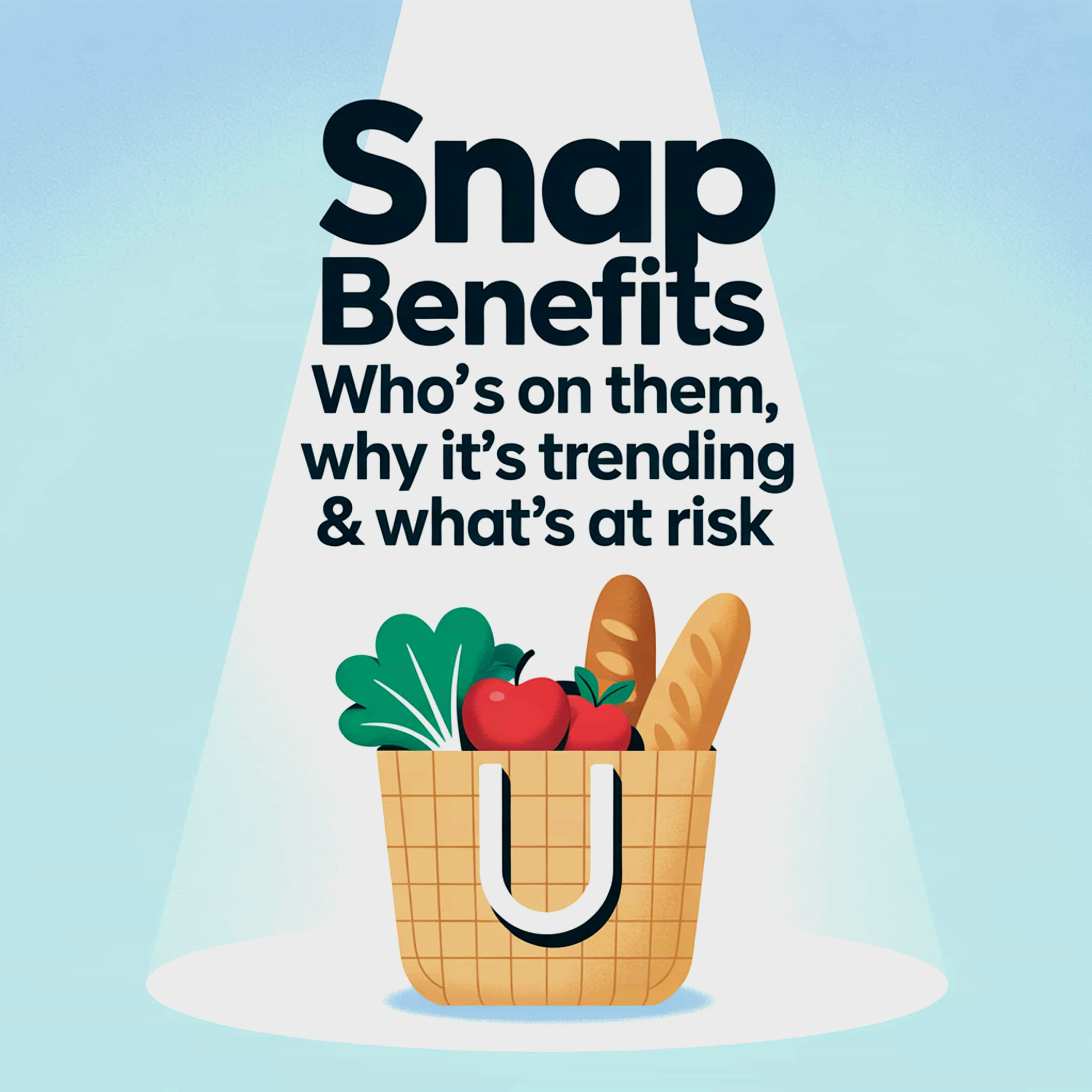 SNAP Benefits: Who’s on Them, Why It’s Trending & What’s at Risk episode artwork