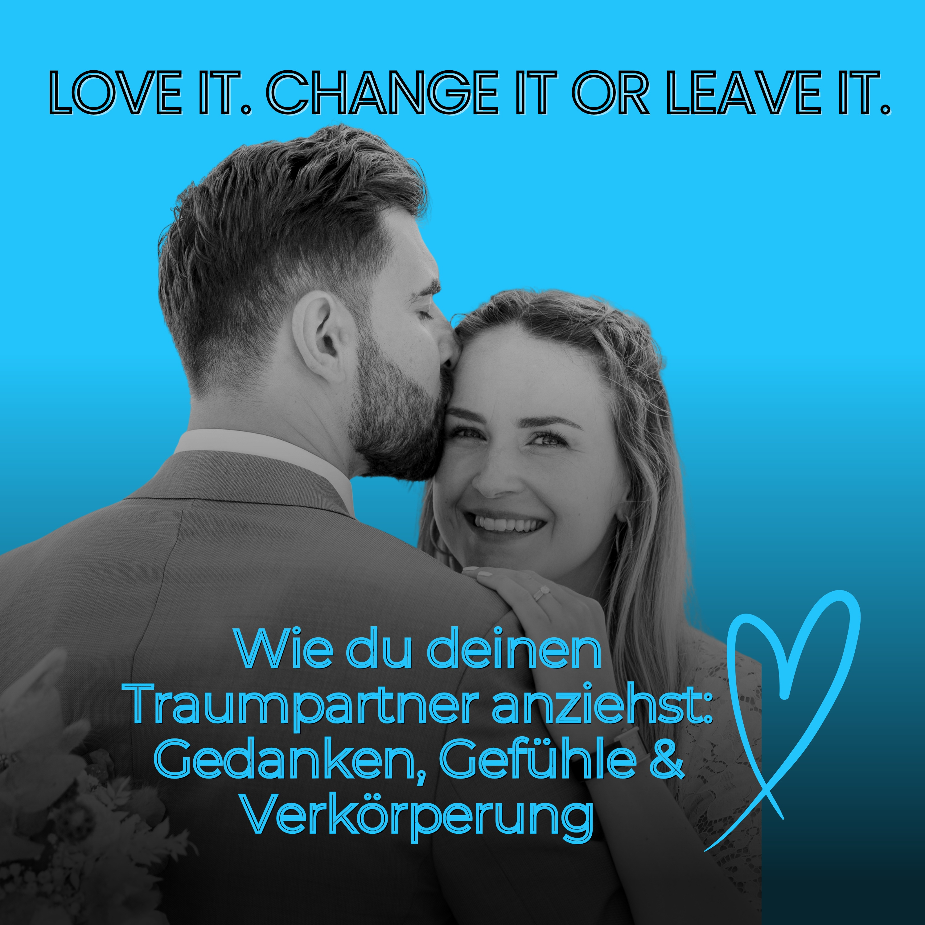 #7 Wie du deinen Traumpartner anziehst: Gedanken, Gefühle & Verkörperung episode artwork