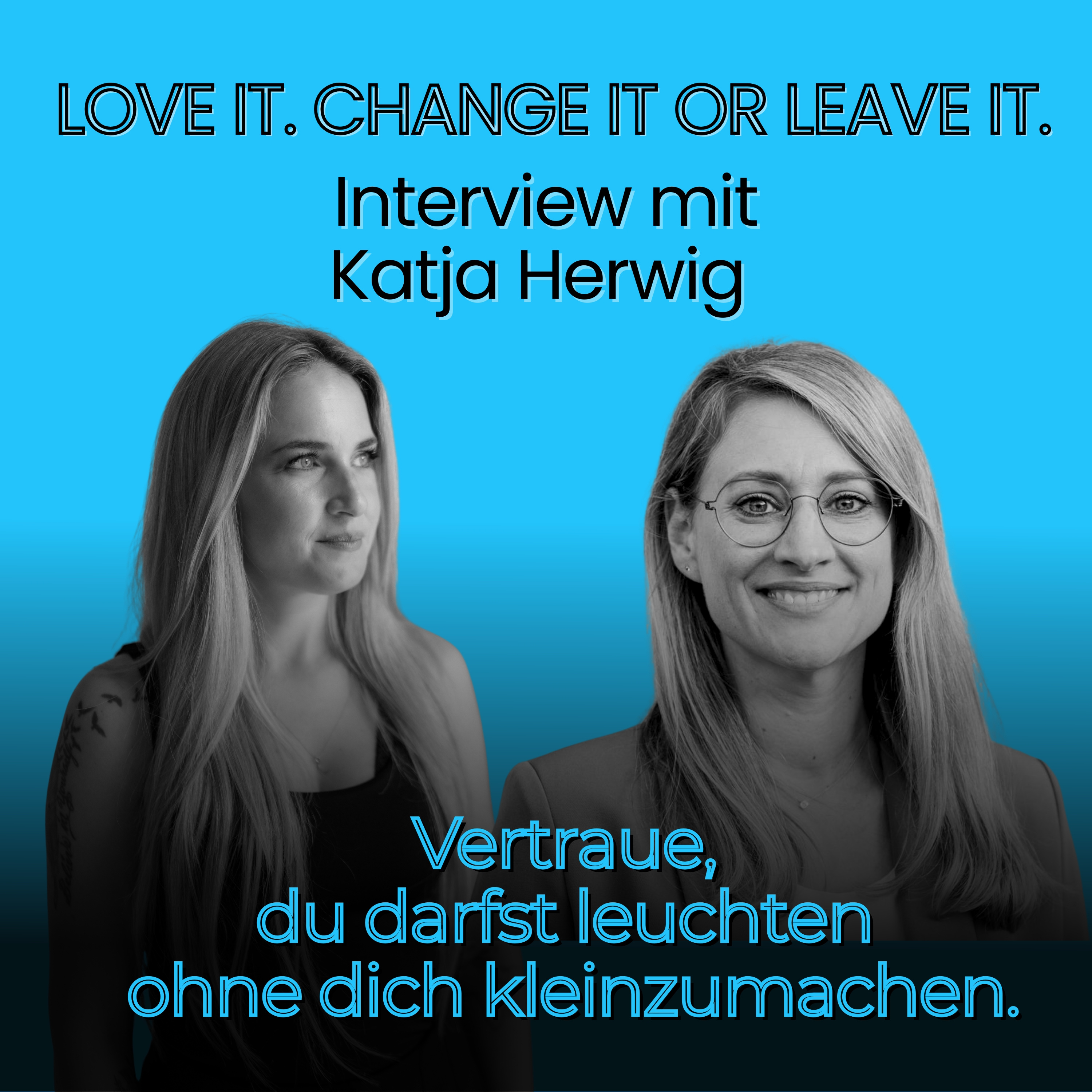 #20 "Vertraue, du darfst leuchten ohne dich kleinzumachen." Interview mit Katja Herwig  episode artwork