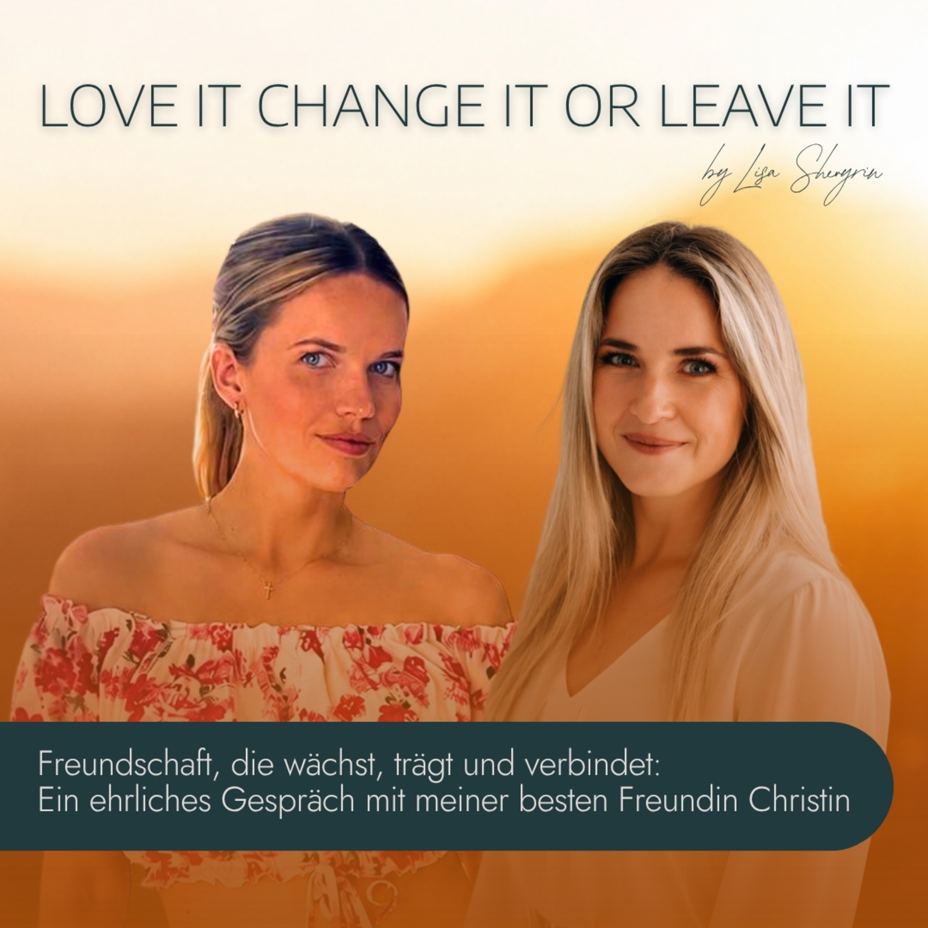#39 Freundschaft, die wächst, trägt und verbindet: Ein ehrliches Gespräch mit meiner besten Freundin Christin episode artwork