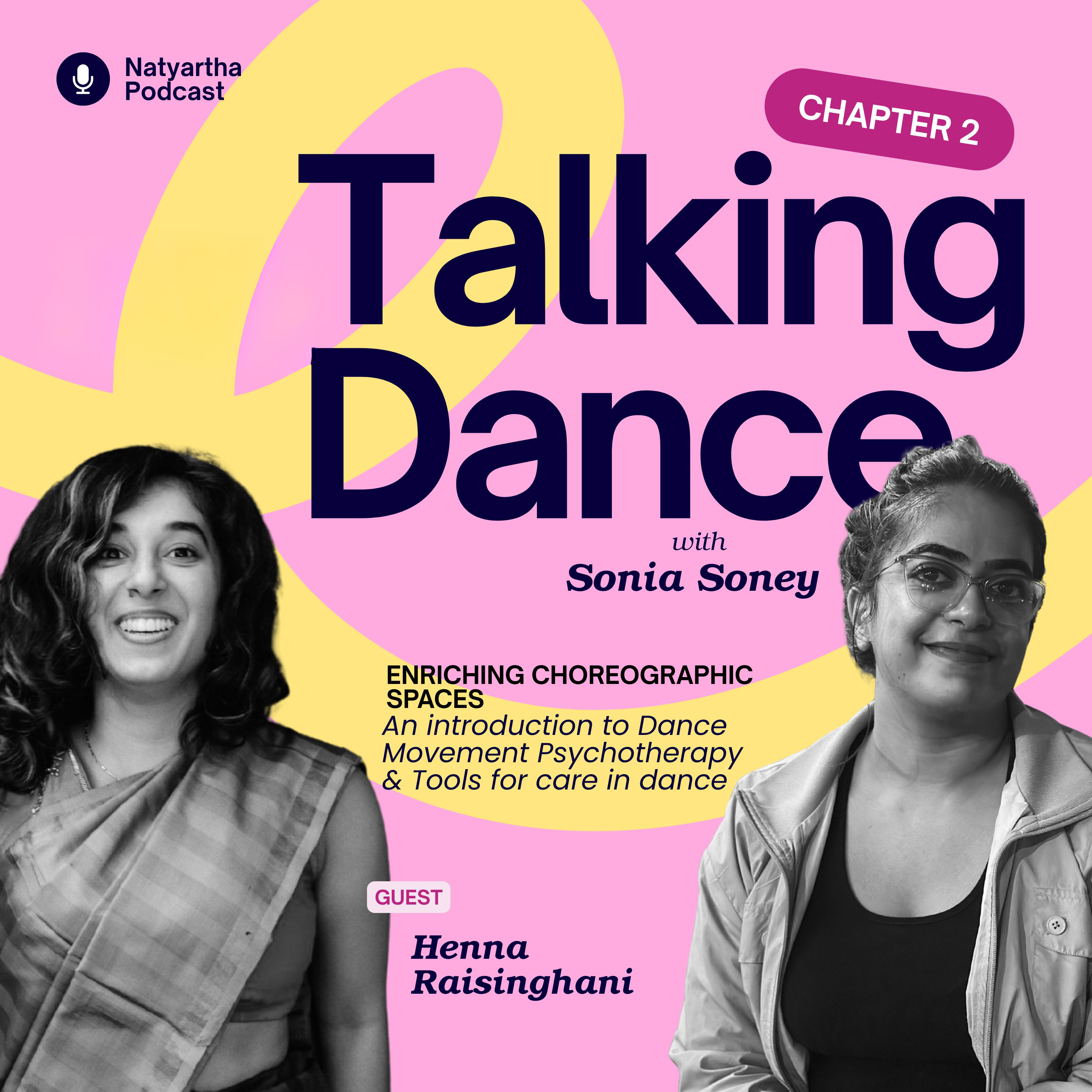 Let’s Talk: Enriching Choreographic Spaces with Sonia Soney and Henna Raisinghani