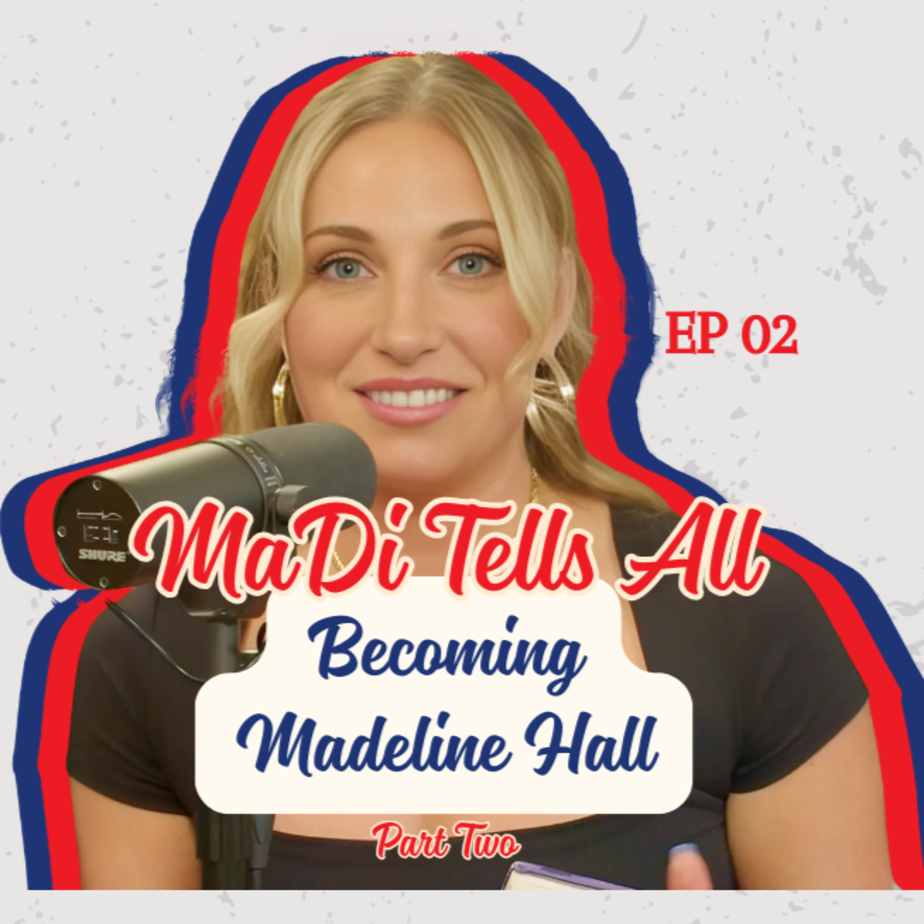 Becoming Madeline Hall (Part Two) episode artwork