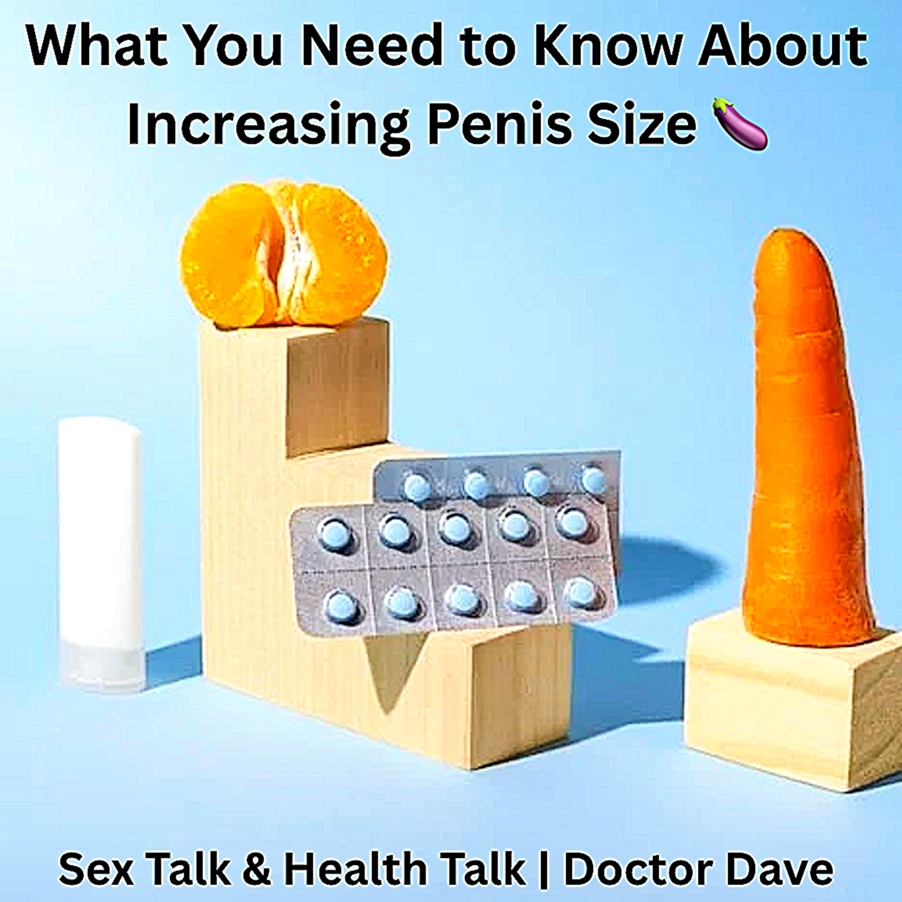 What You Need to Know About Increasing Penis Size 🍆 episode artwork