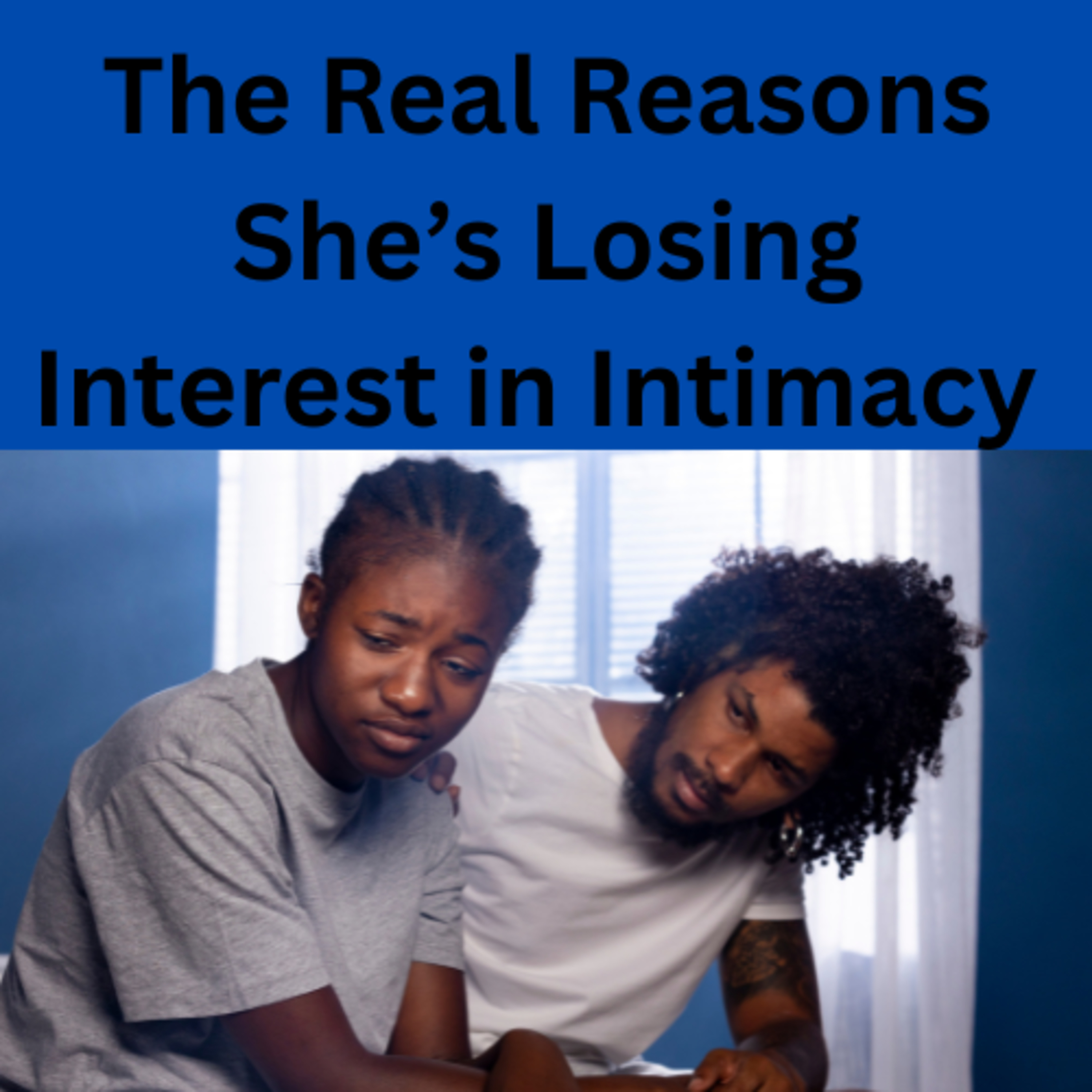 The Real Reasons She’s Losing Interest in Intimacy 🍒🍑🍆😢😞 episode artwork
