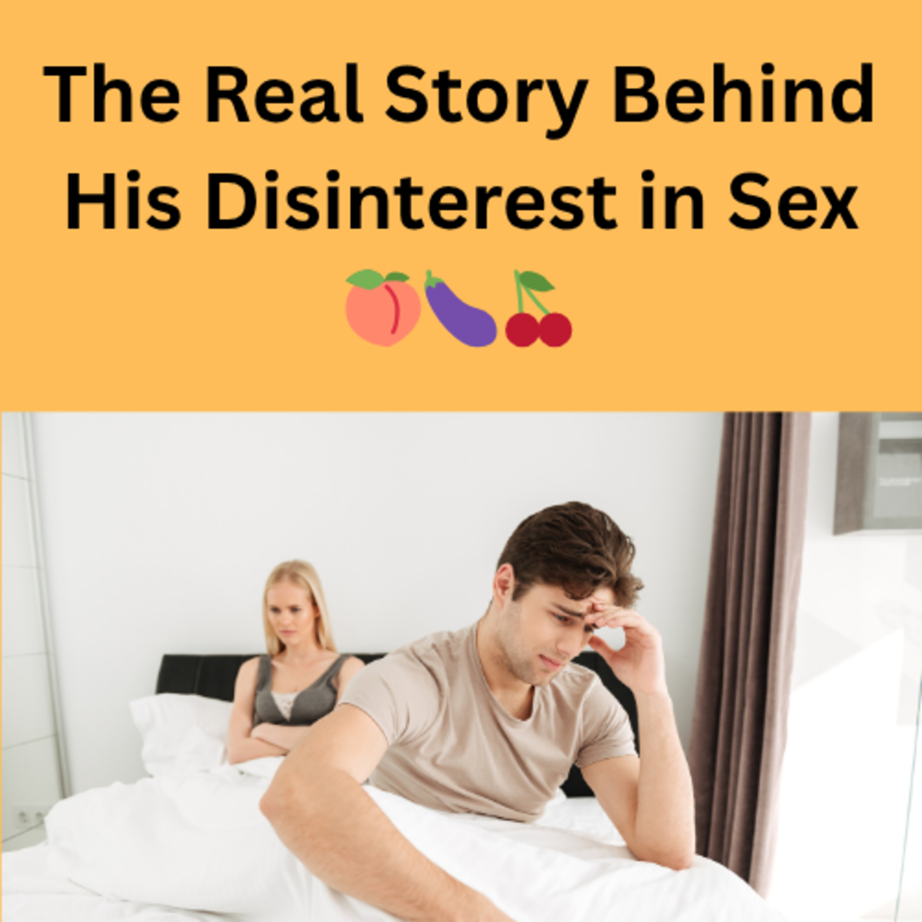 The Real Story Behind His Disinterest in Sex🍑🍆🍒 episode artwork