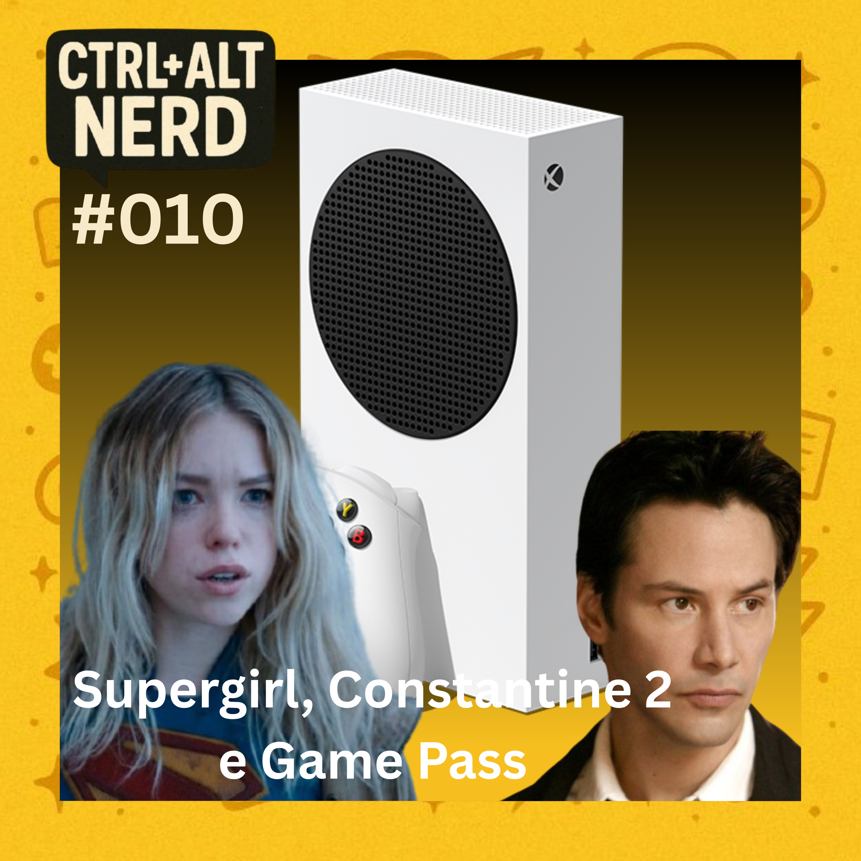 010 - Supergirl, Constantine 2 e Game Pass