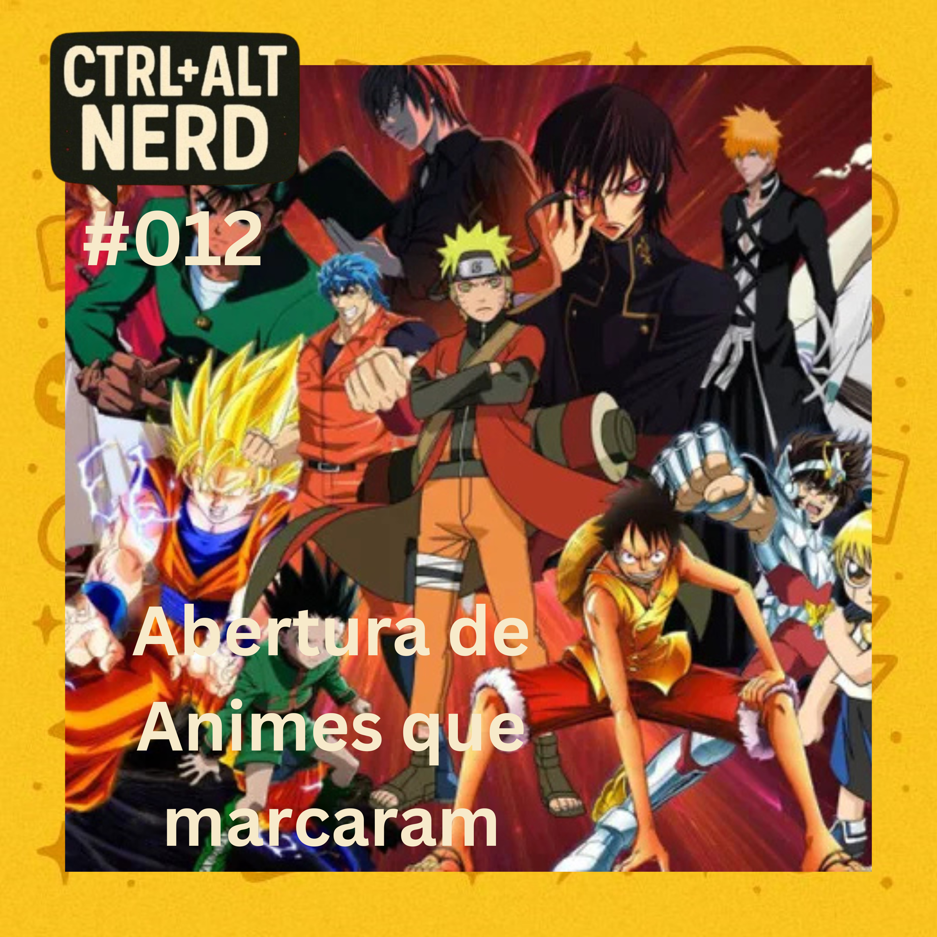 012 - Aberturas de Animes que Marcaram episode artwork