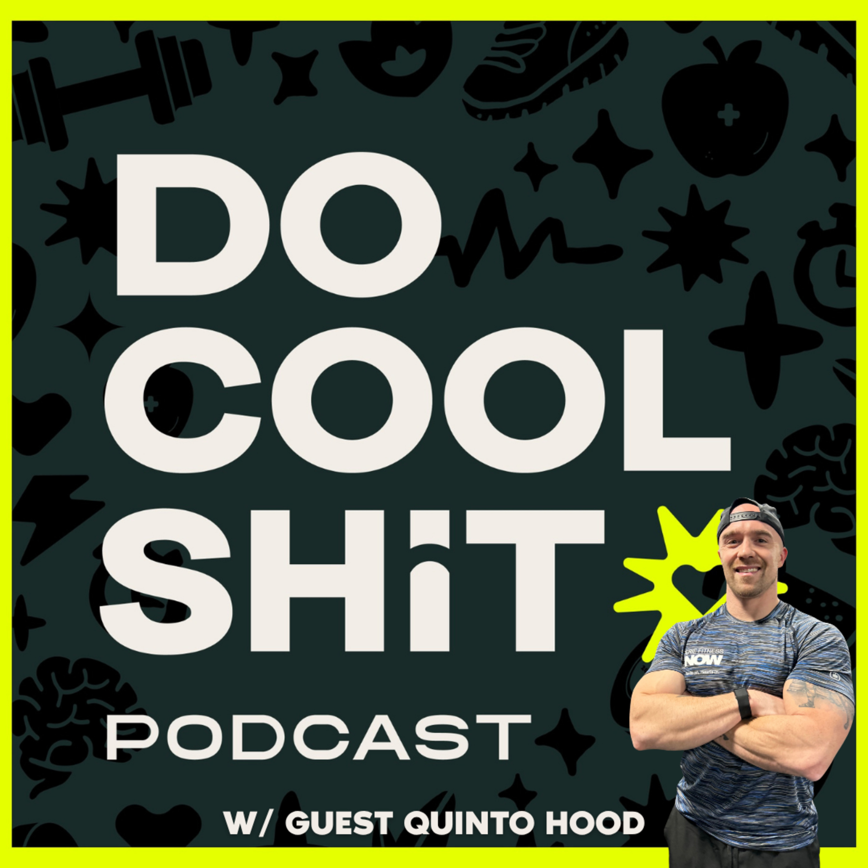 The 5 Powers of Fitness w/ Quinto Hood episode artwork