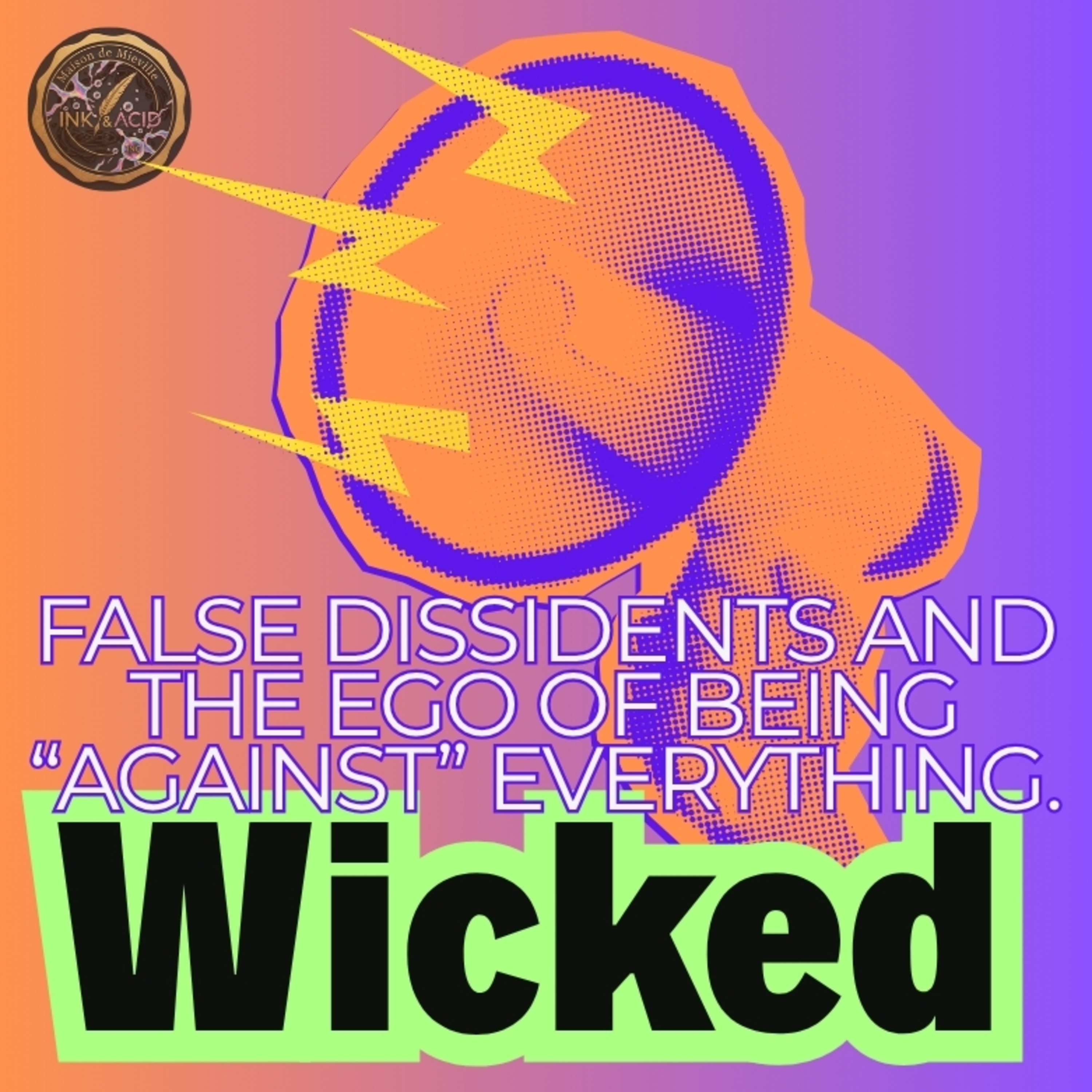 False dissidents and the ego of being “Against” everything. episode artwork