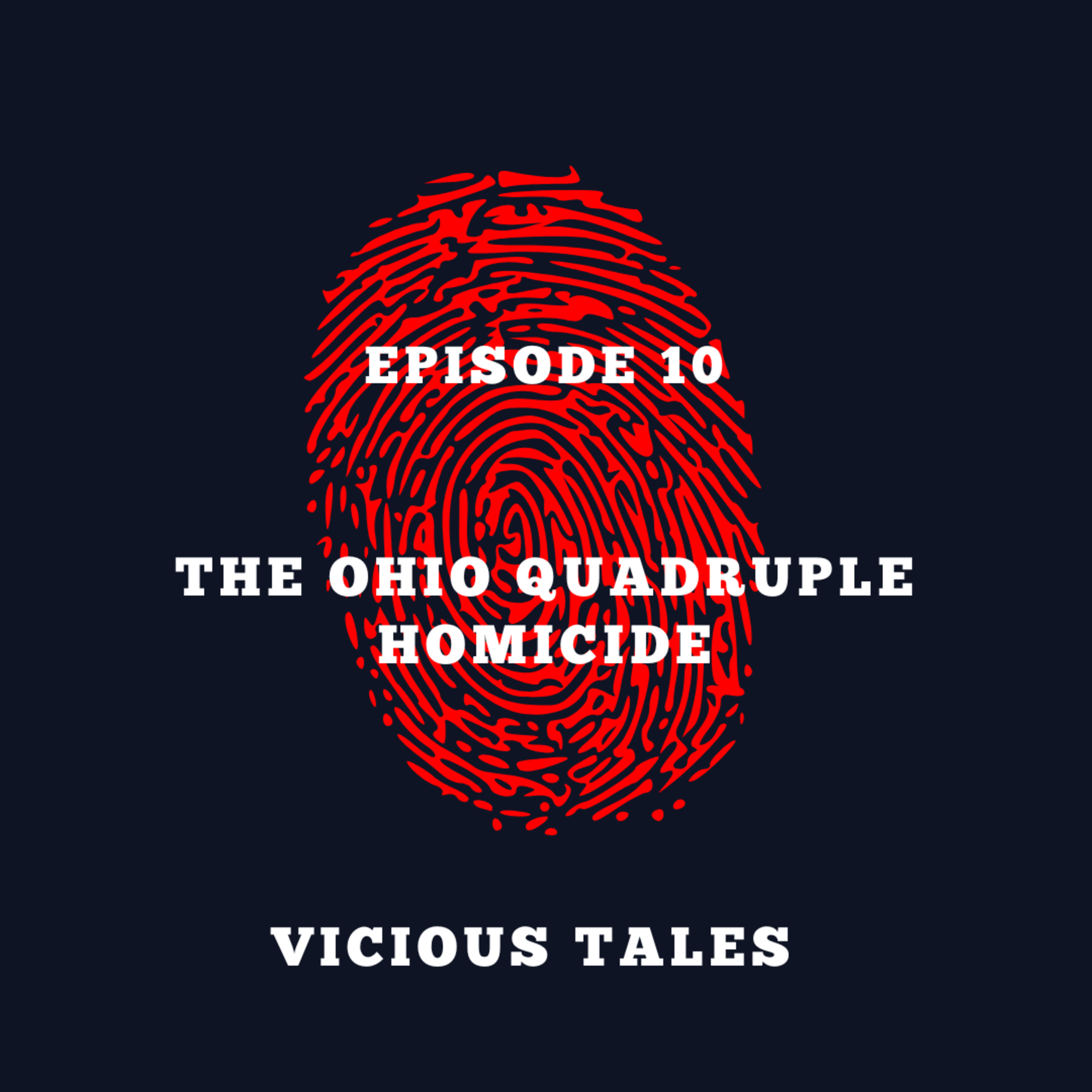 Episode 10: The Ohio Quadruple Homicide