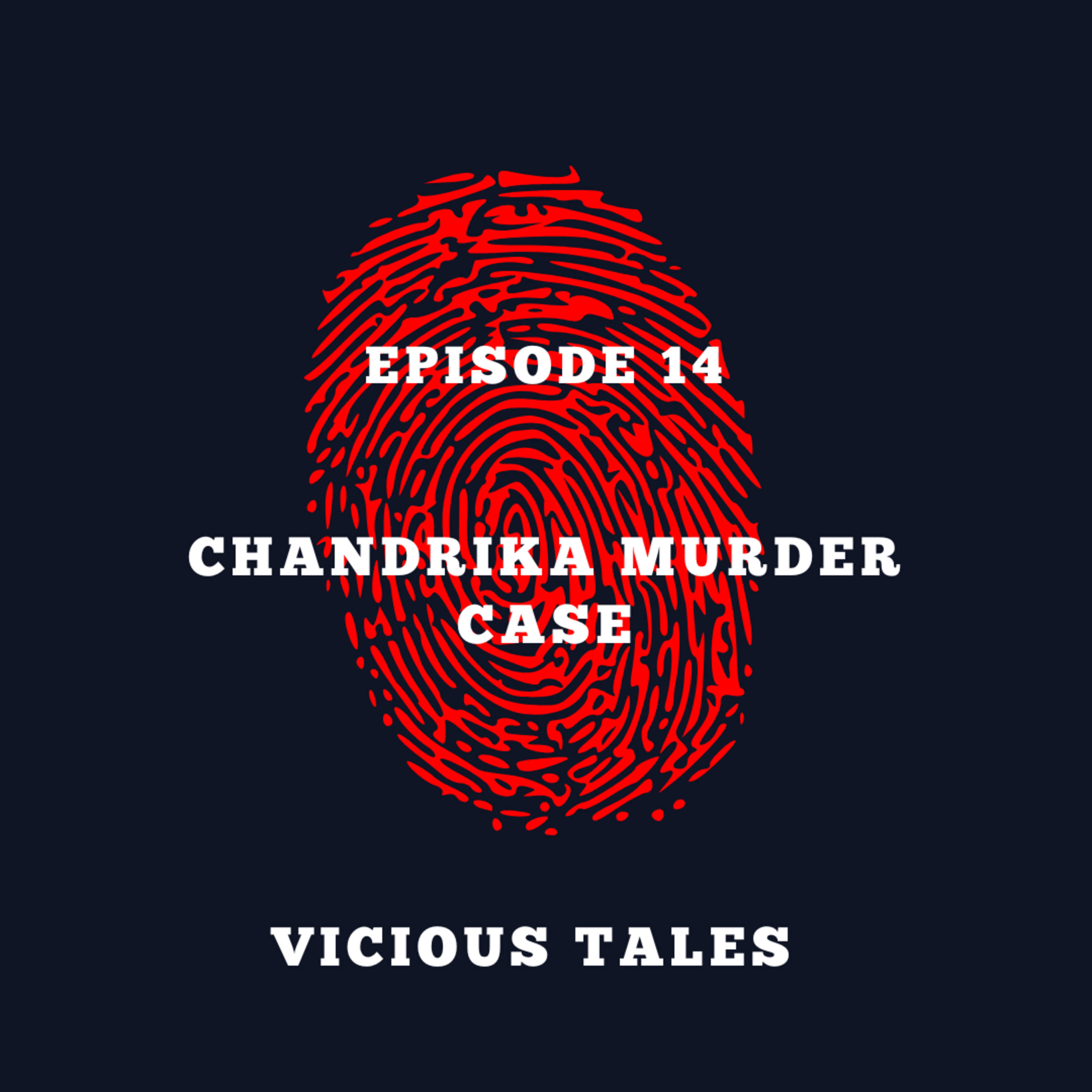 Episode 14: Chandrika Murder Case