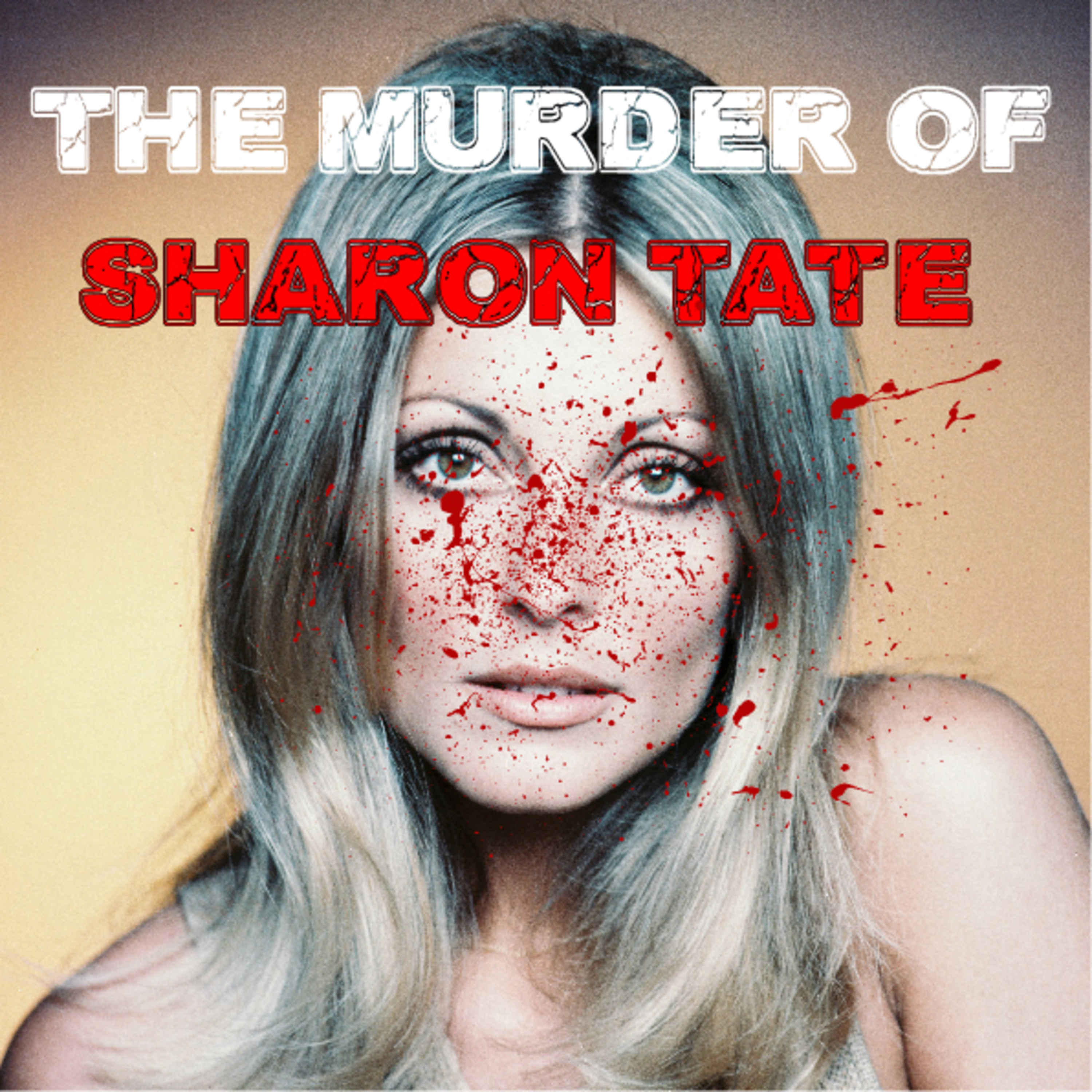 The Murder of Sharon Tate _ A Tragic Chapter in Hollywood History