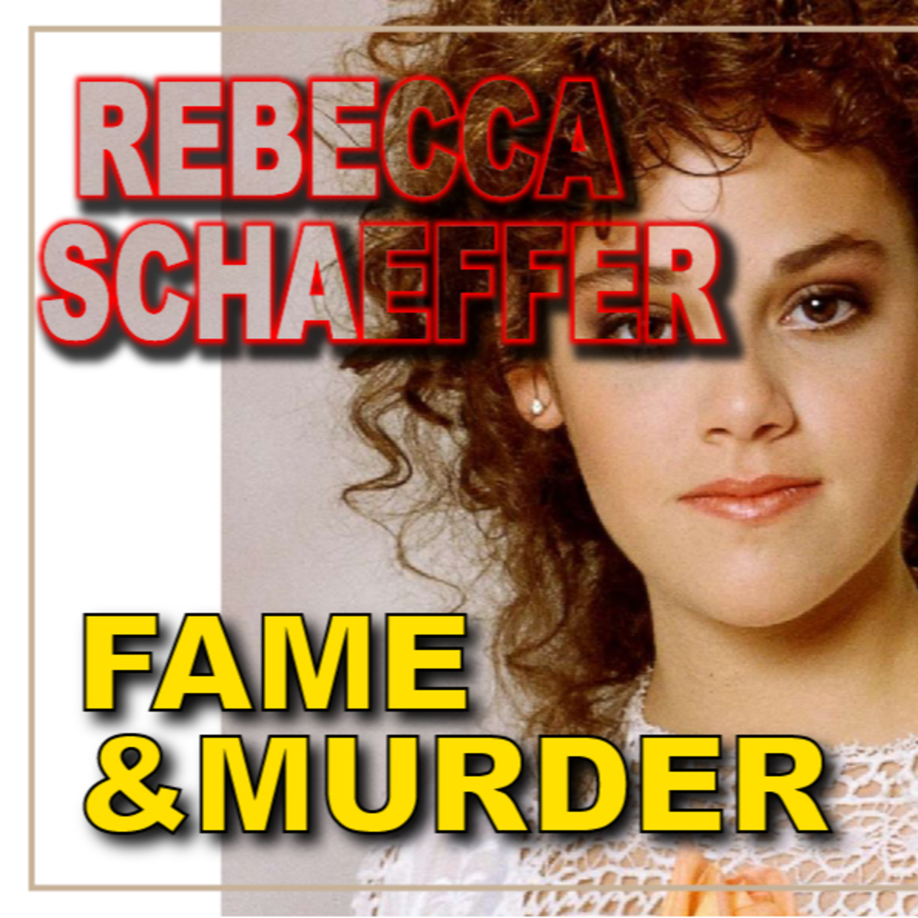 The Tragic Death of Rebecca Schaeffer _ A Cautionary Tale of Fame and Obsession