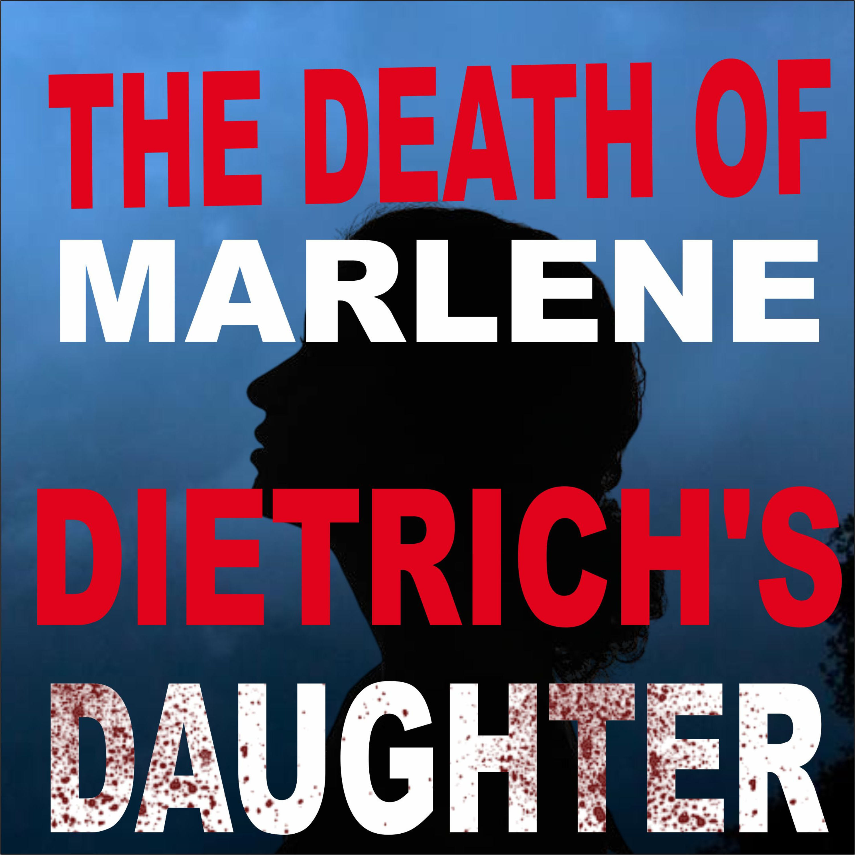 The Death of Marlene Dietrich's Daughter