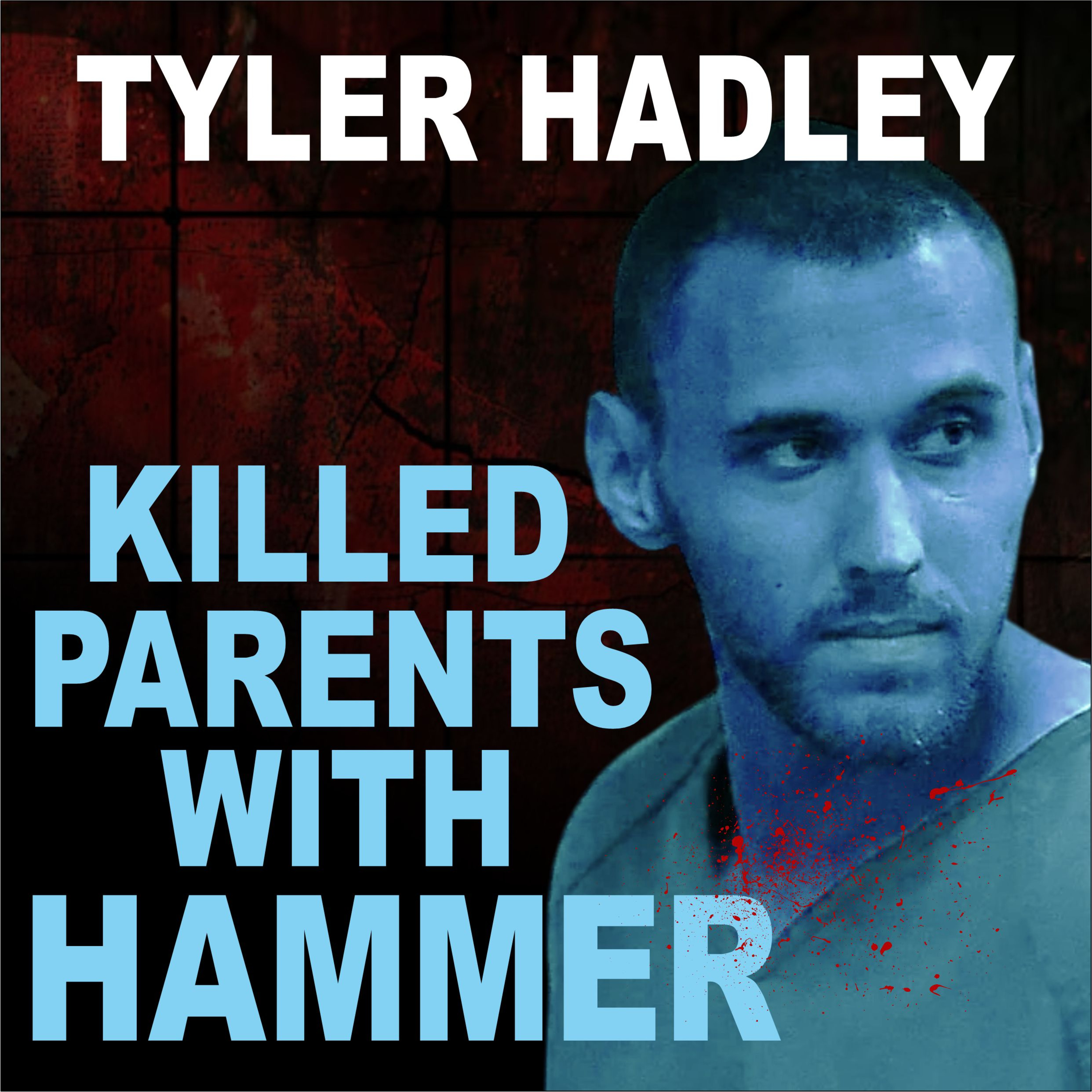 The Tyler Hadley Case _ He Killed His Own Parents!!