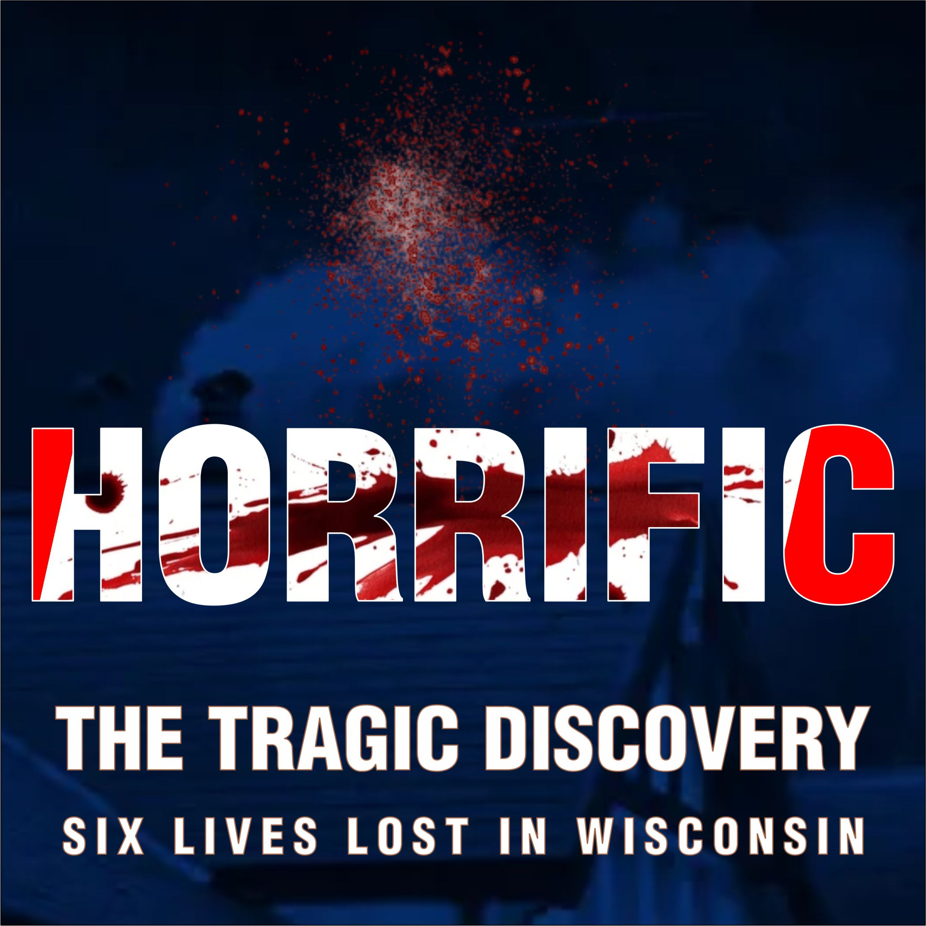 The Tragic Discovery: Six Lives Lost in Wisconsin