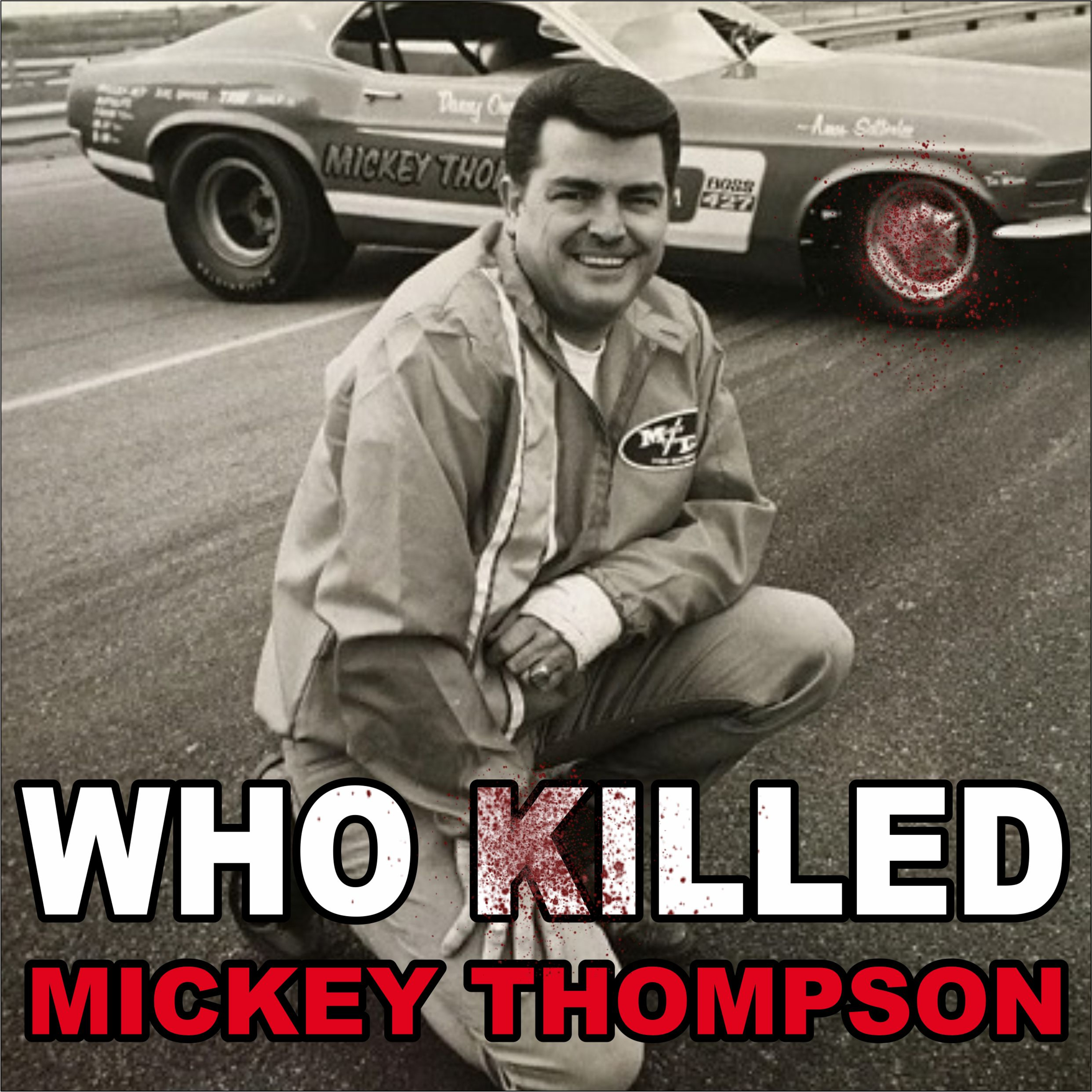 Who Killed Mickey Thompson?