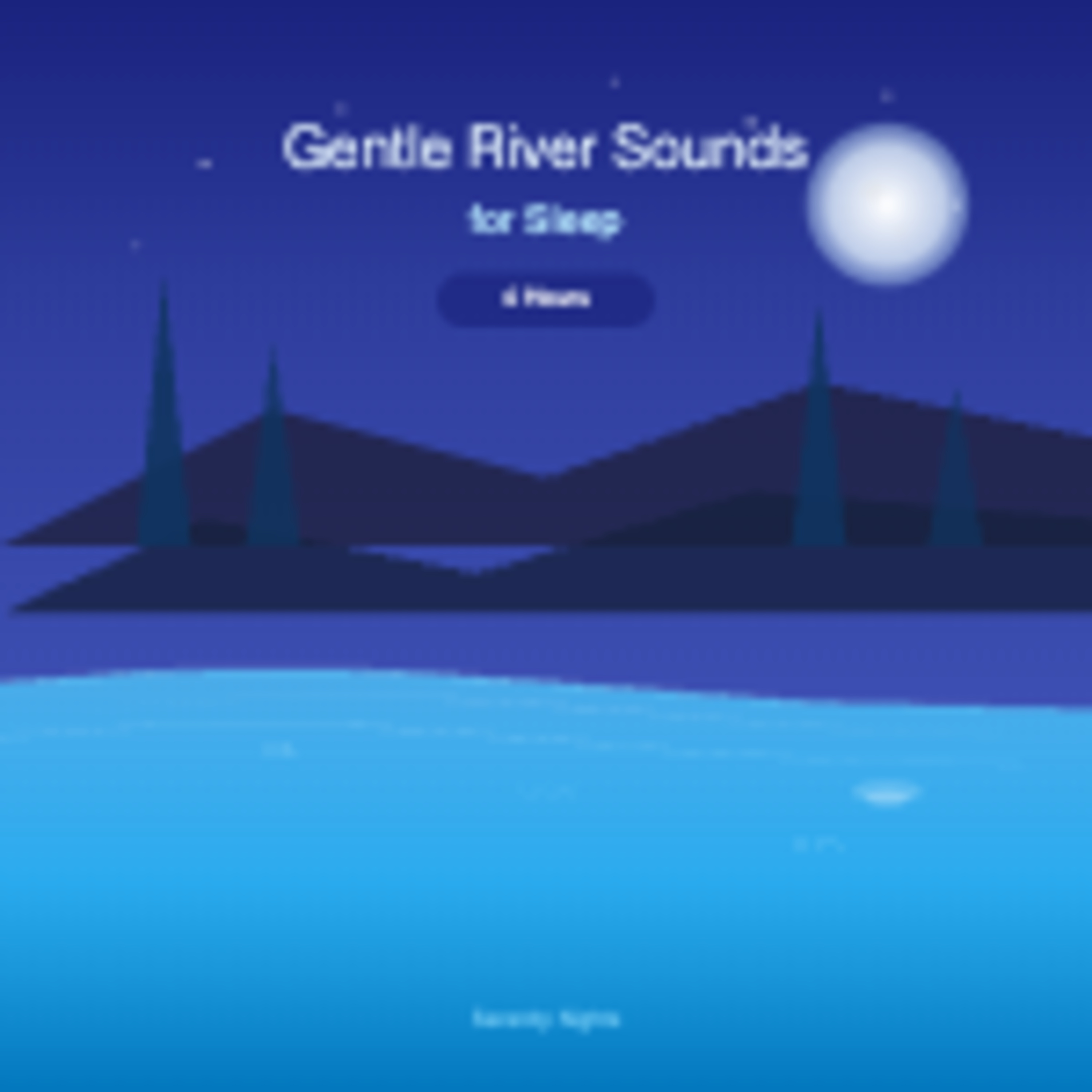 Gentle River Sounds for Sleep (4 Hours)