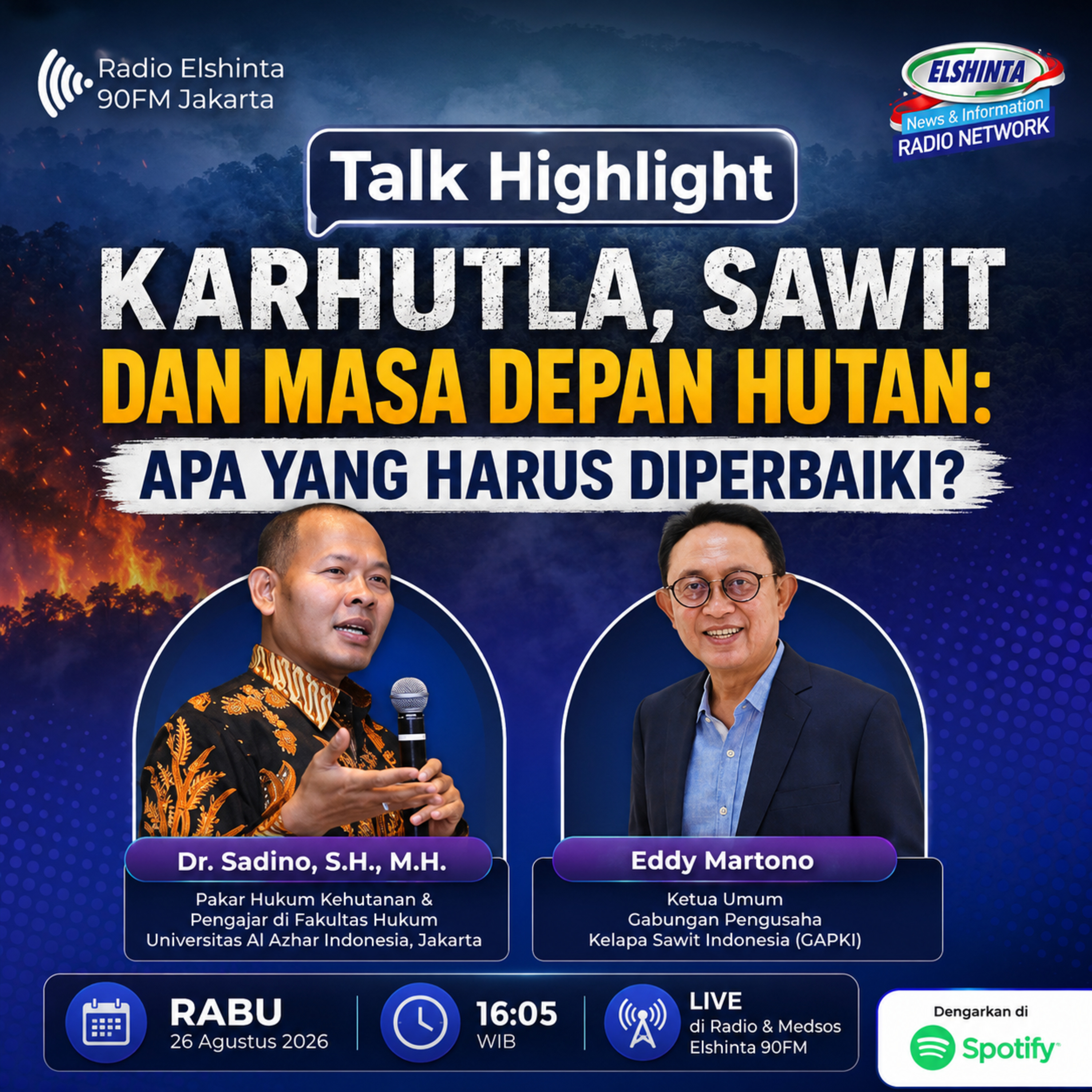 Karhutla Terus Berulang, Sawit Jadi Sorotan: Apa yang Harus Diperbaiki? | Dr. Sadino & Eddy Martono