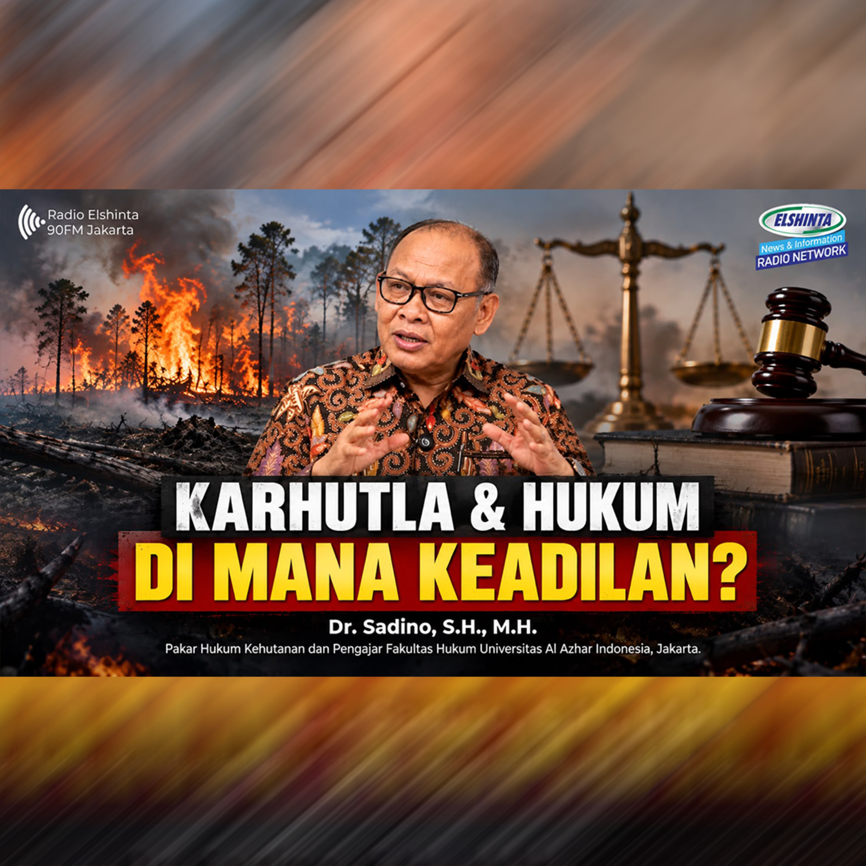 Karhutla dan Penegakan Hukum: Tegas Menindak, Adil Menilai