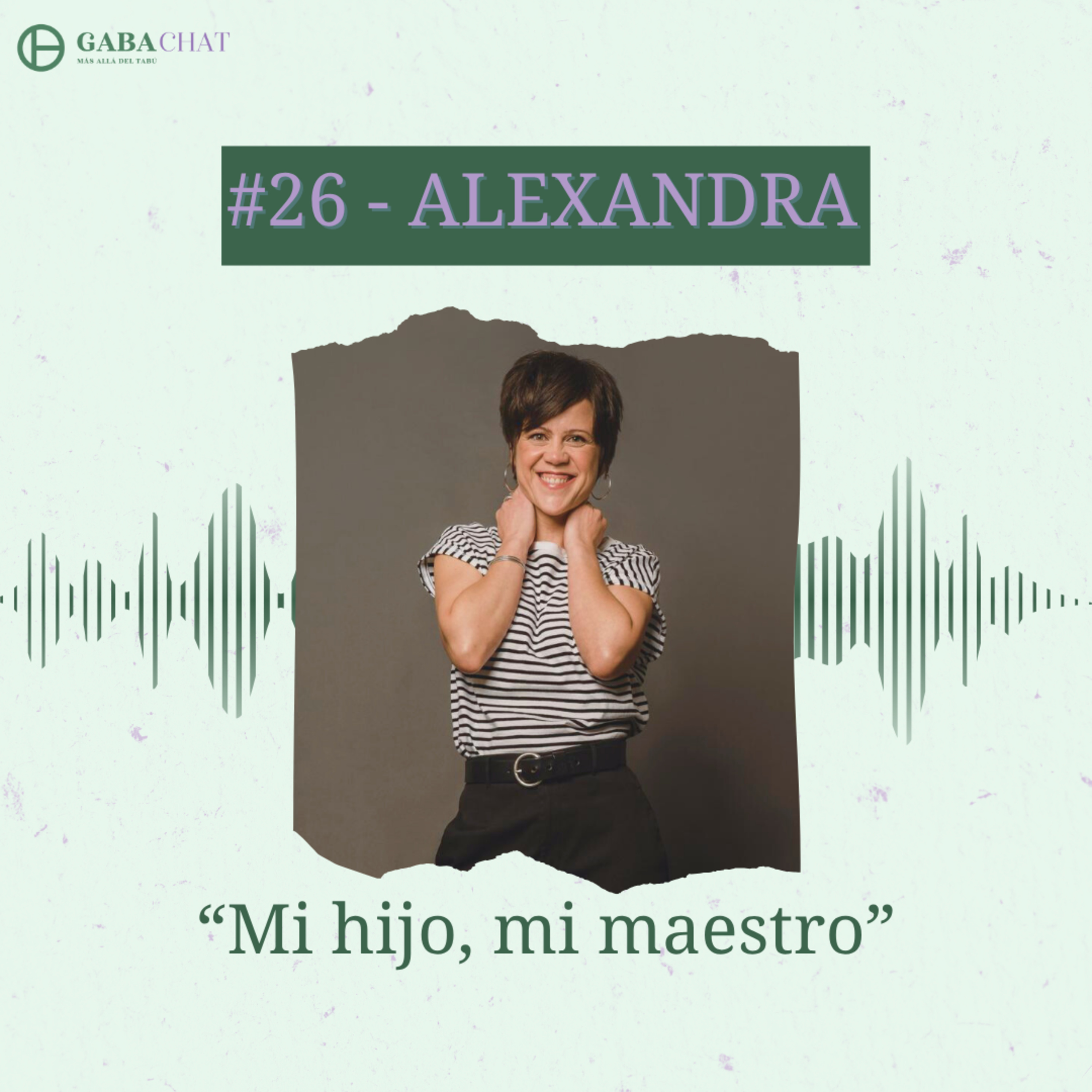 #26 - Alexandra Rocher - Cuando tu hijo te enseña lo que ningún libro podría: soltar el control episode artwork