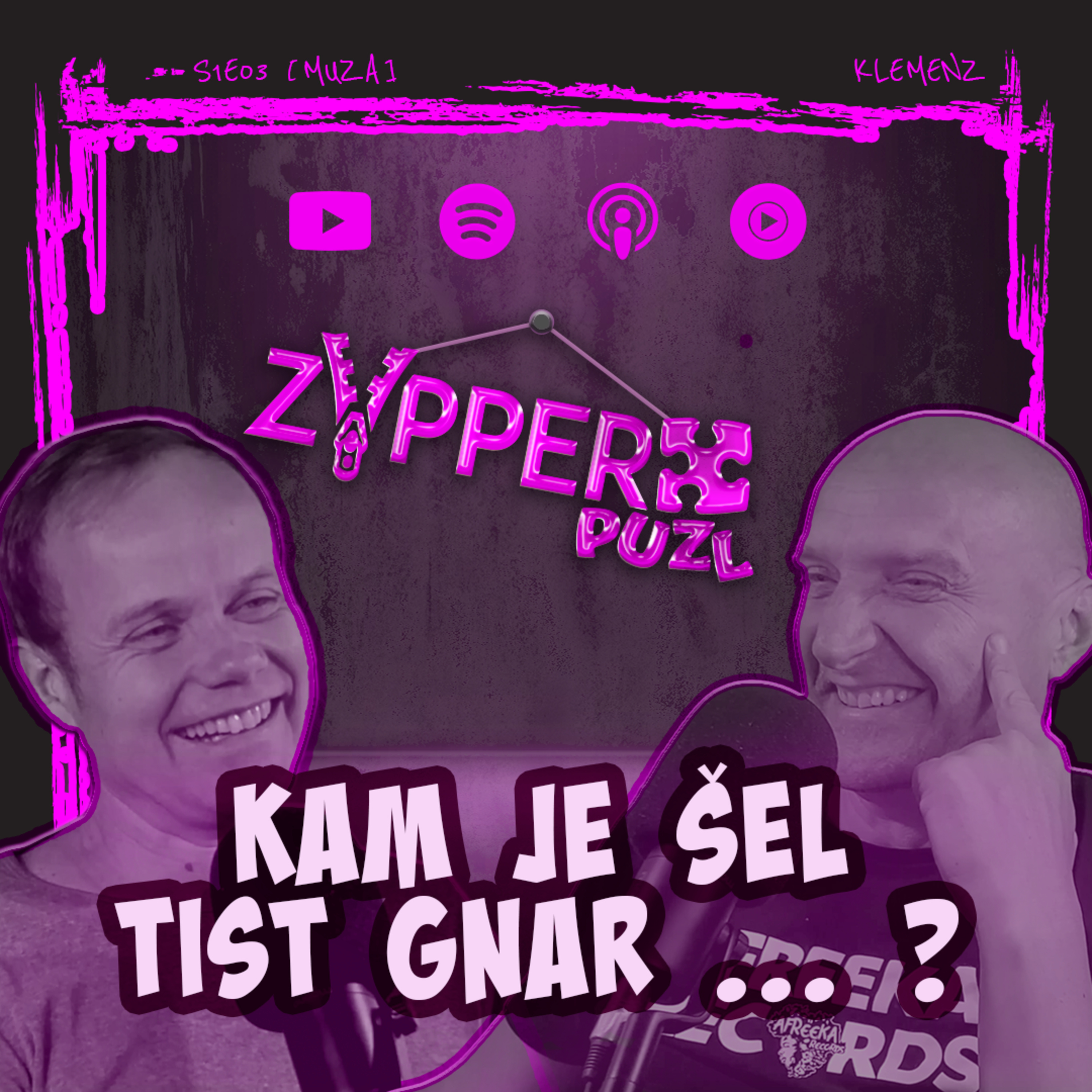 Kam je šel tist gnar ... ? - Klemenz / Silverj / zYpper Puzl: MUZA [S1E03]