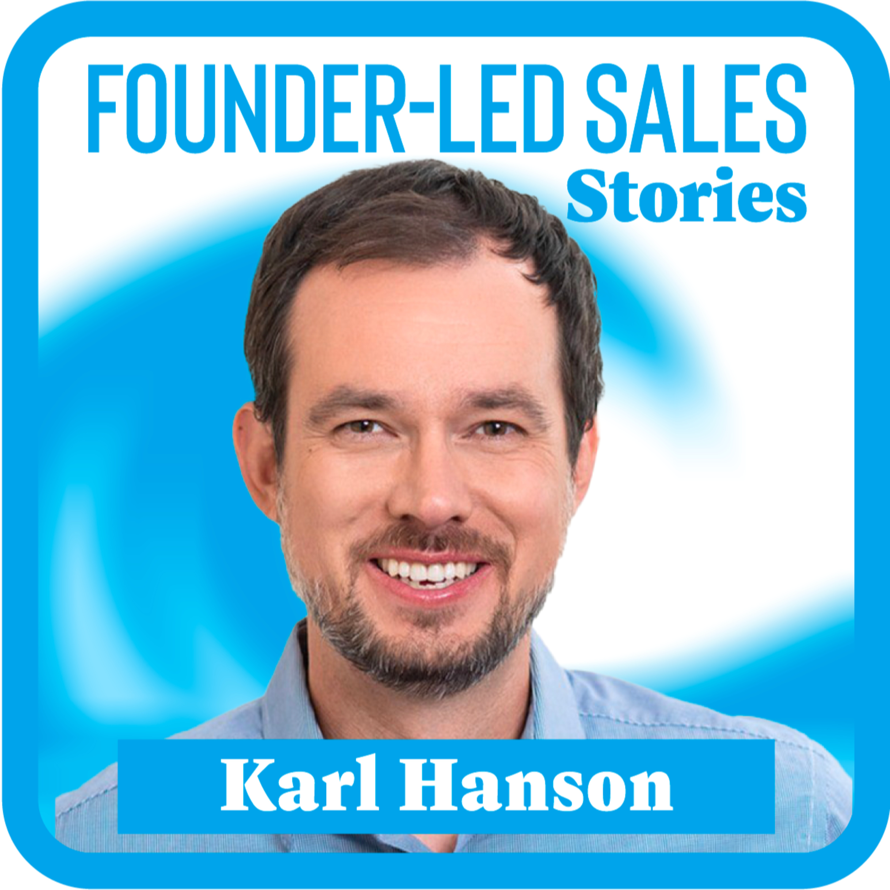 Founder-Led Sales Stories with Pete Kazanjy - Startup Sales Expertise From Founders Who\'ve Done It