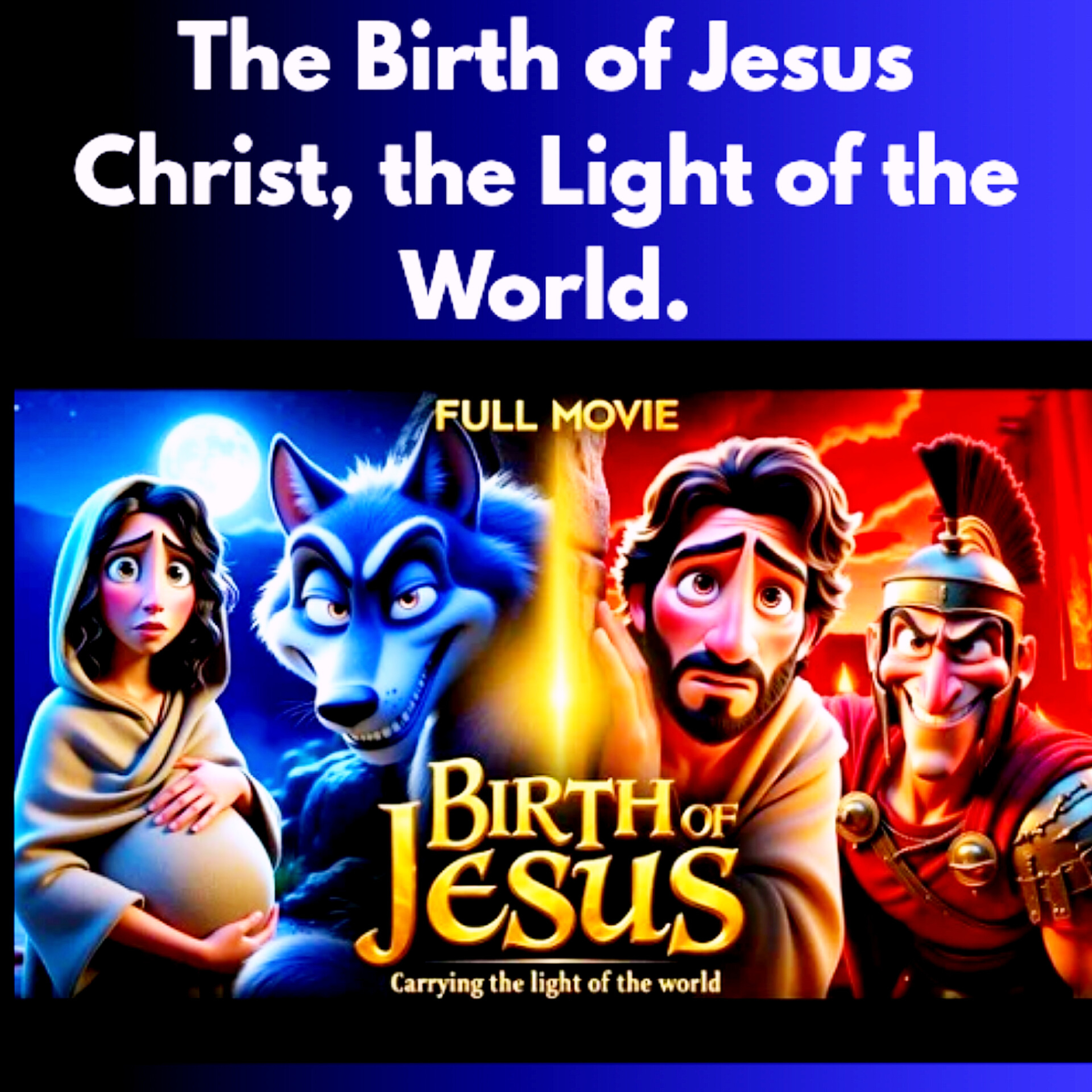 The Birth of Jesus Christ, the Light of the World.