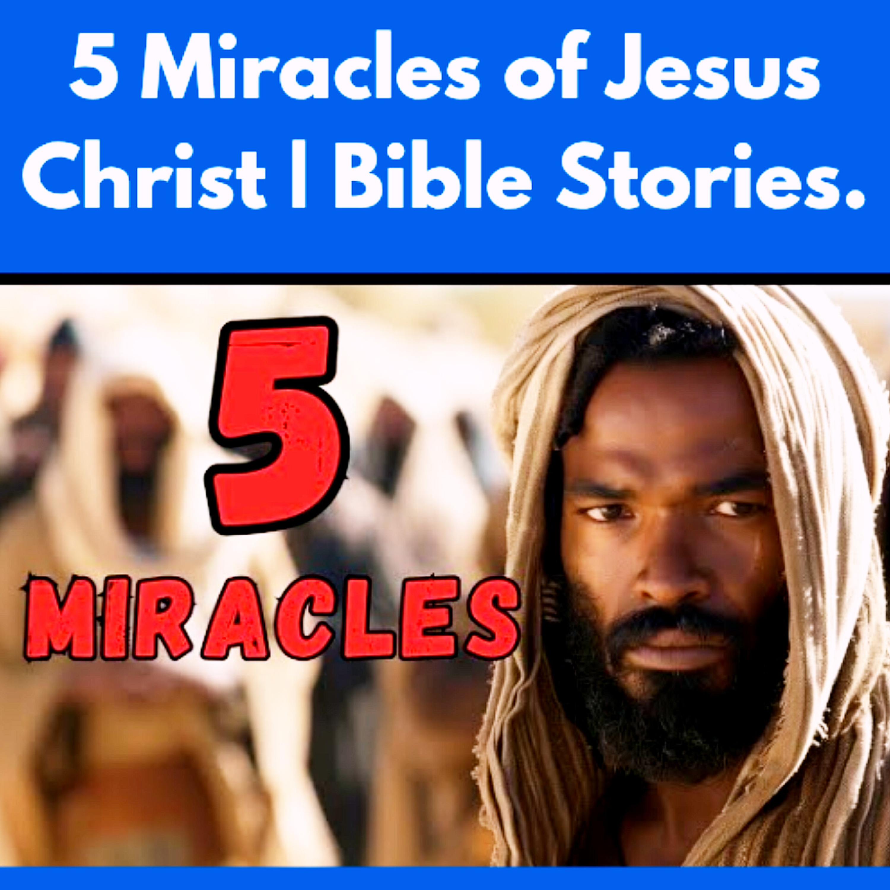 5 Miracles of Jesus Christ | Bible Stories.